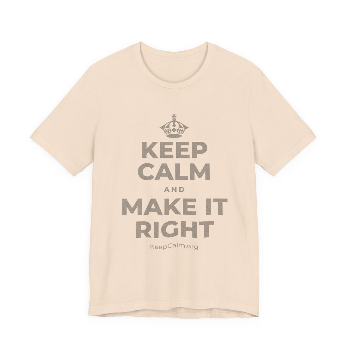 KEEP CALM AND MAKE IT RIGHT T-Shirt (Soft Cream–Heather Mauve)