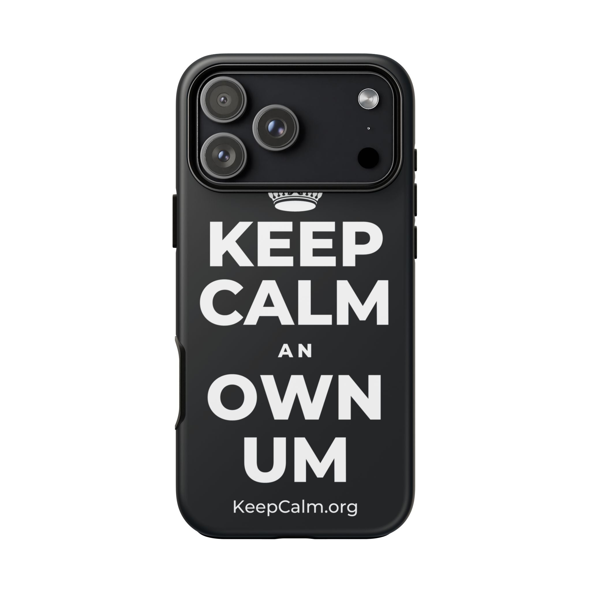 KEEP CALM AN OWN UM Phone Case (Dark)