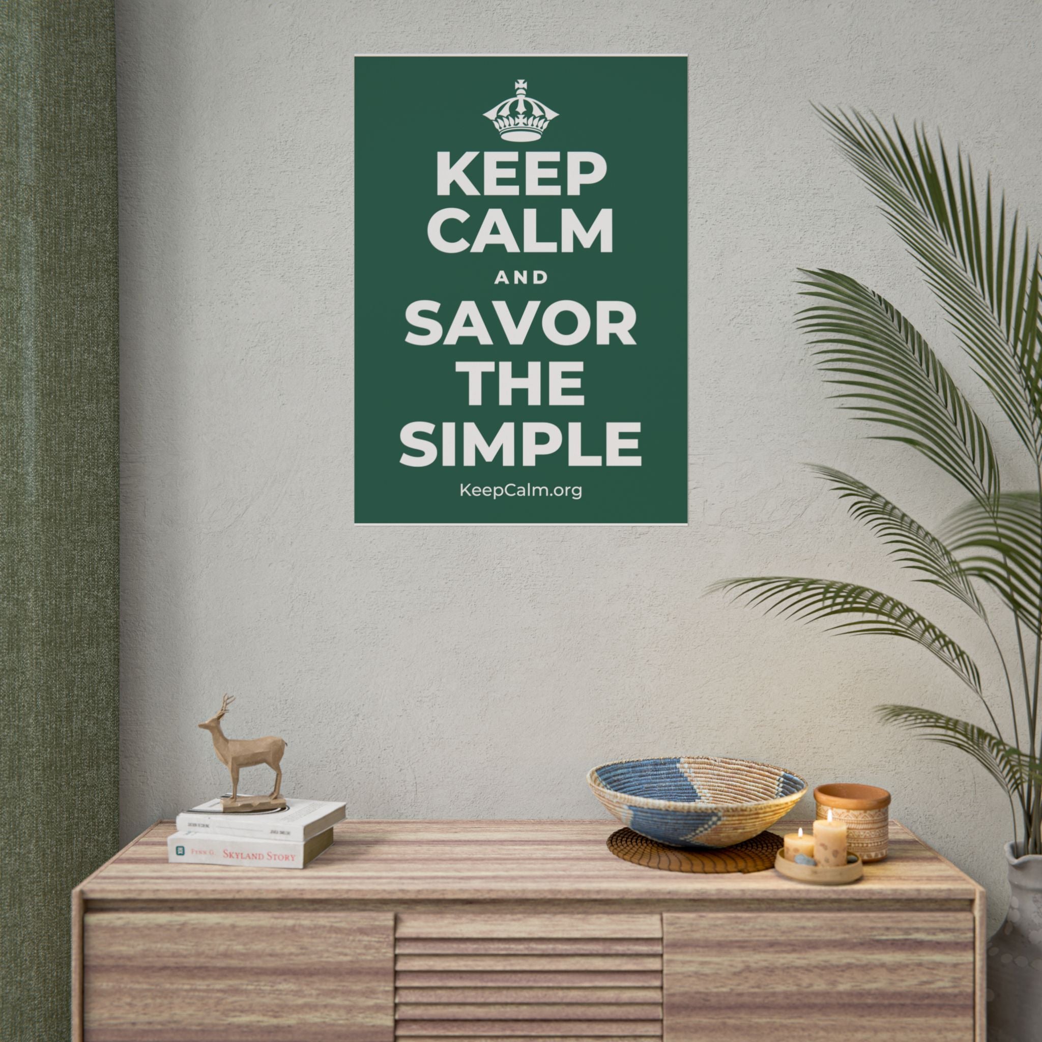 KEEP CALM AND SAVOR THE SIMPLE Poster