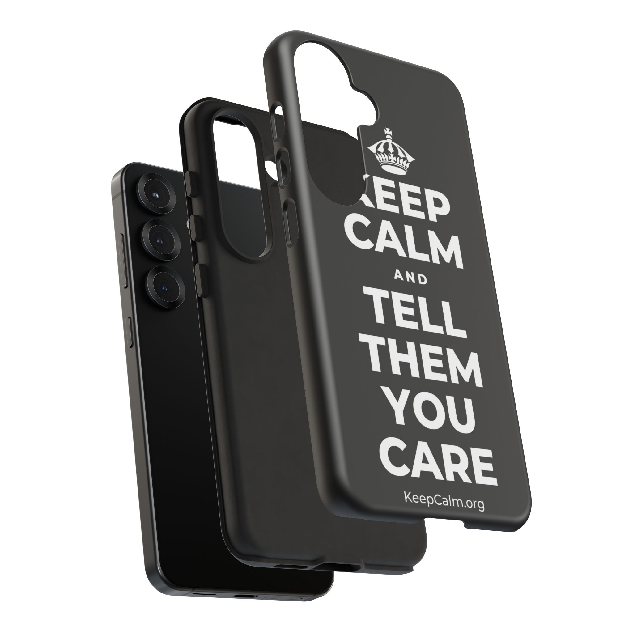 KEEP CALM AND TELL THEM YOU CARE Phone Case