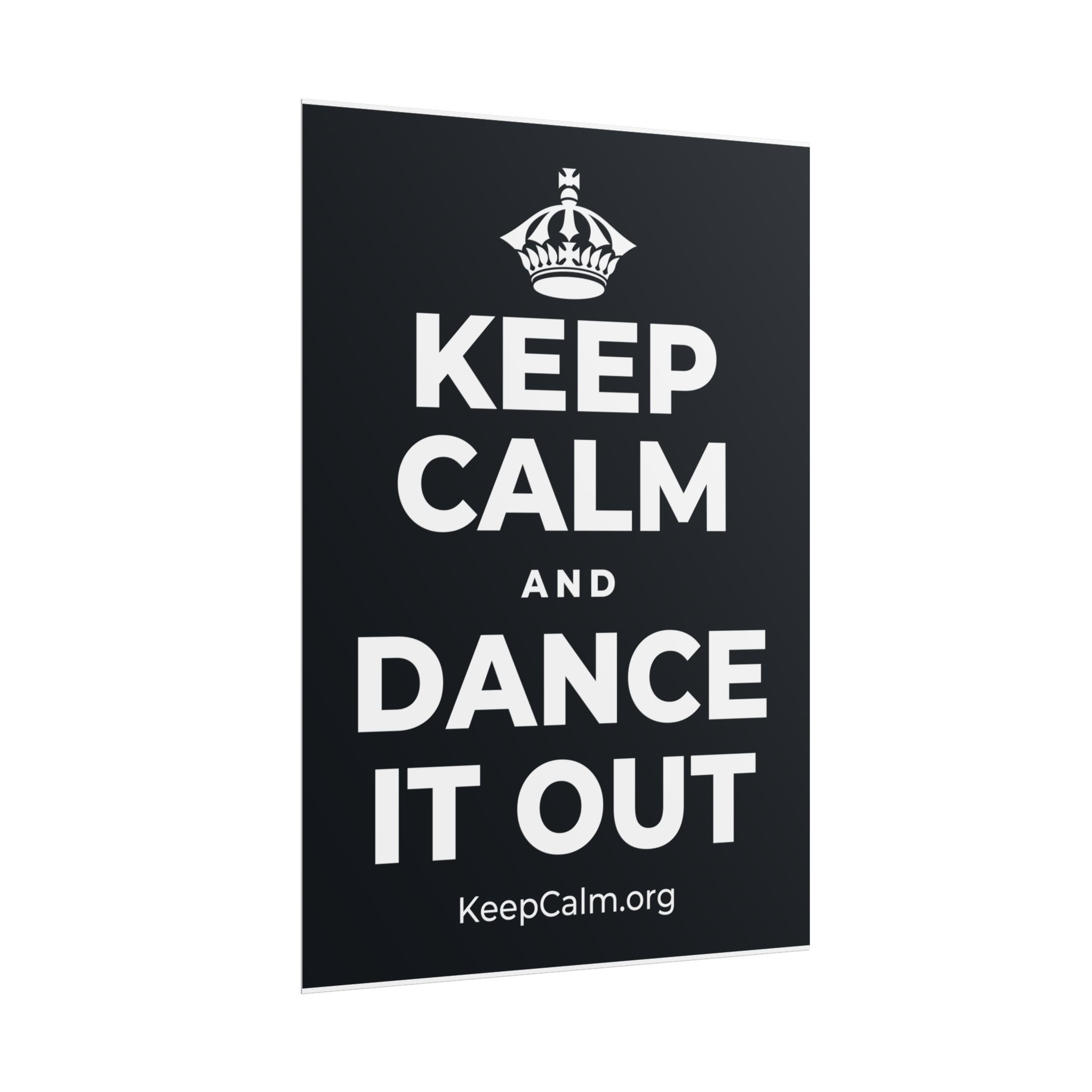 KEEP CALM AND DANCE IT OUT Poster (Dark)