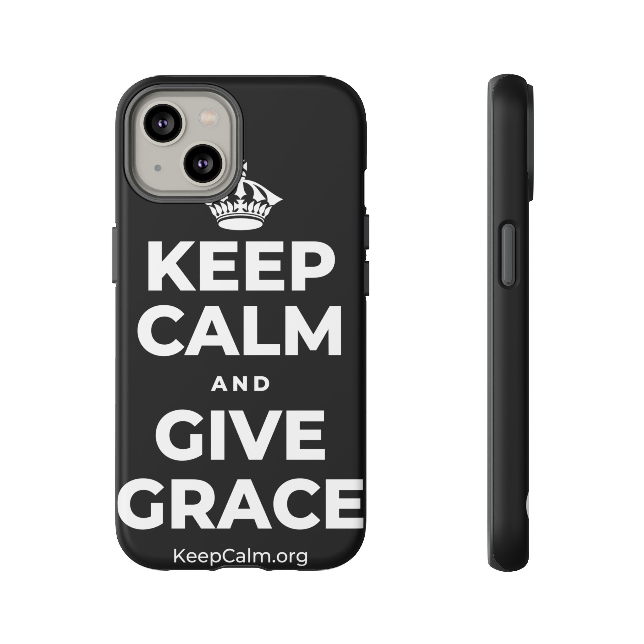 KEEP CALM AND GIVE GRACE Phone Case