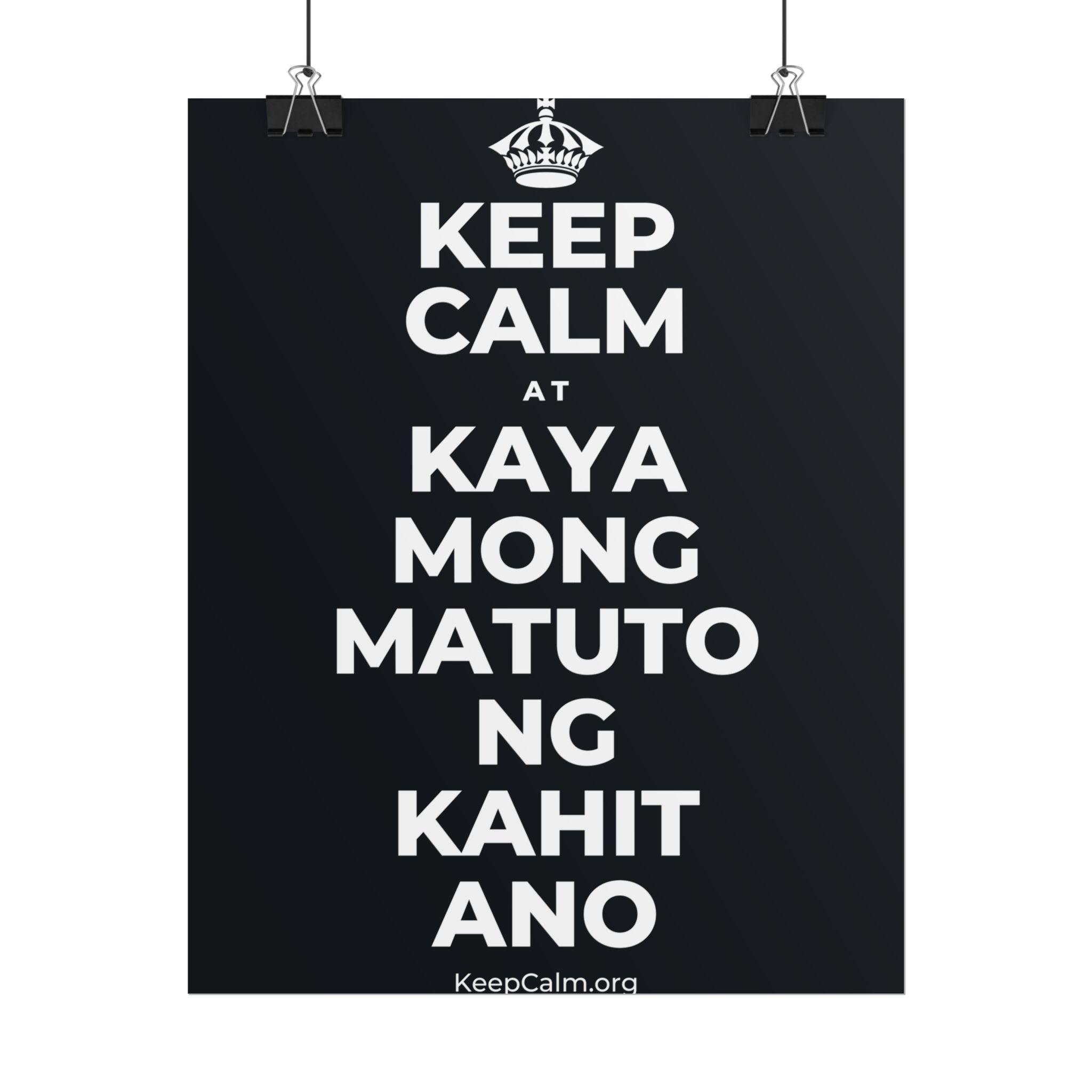 KEEP CALM AT KAYA MONG MATUTO NG KAHIT ANO Poster (Dark)