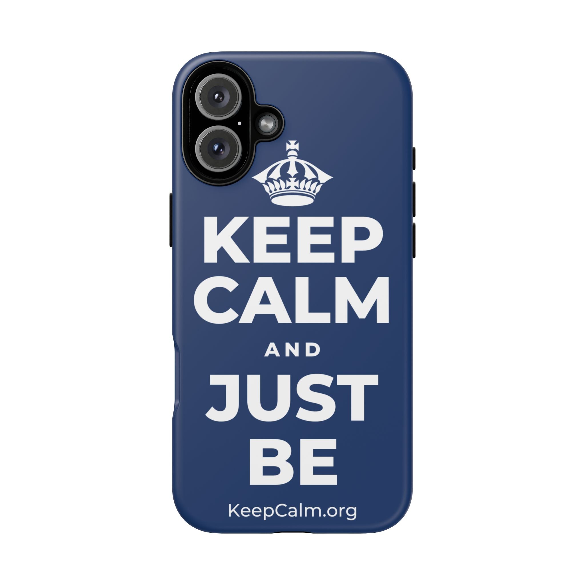 KEEP CALM AND JUST BE Phone Case