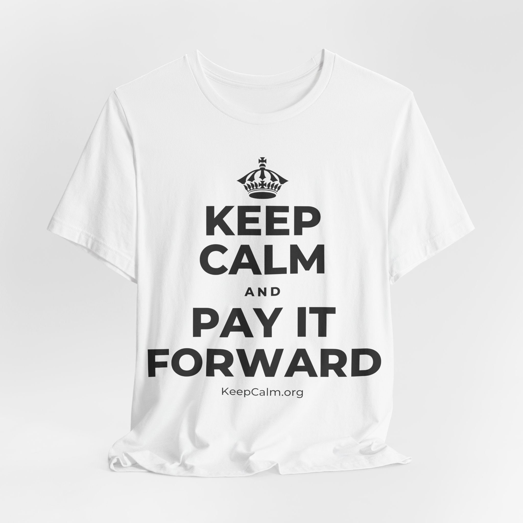 KEEP CALM AND PAY IT FORWARD T-Shirt (White–Asphalt)
