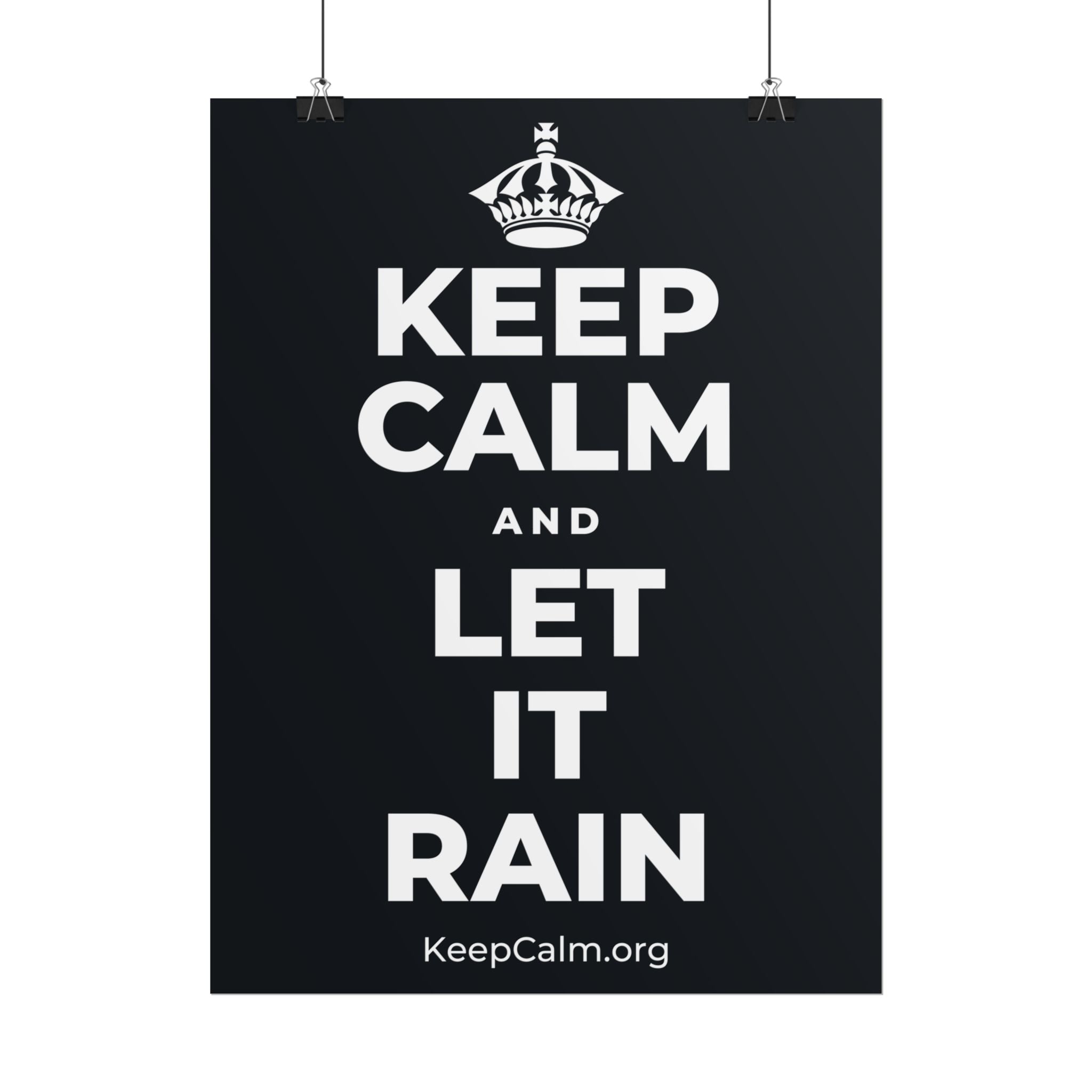 KEEP CALM AND LET IT RAIN Poster (Dark)