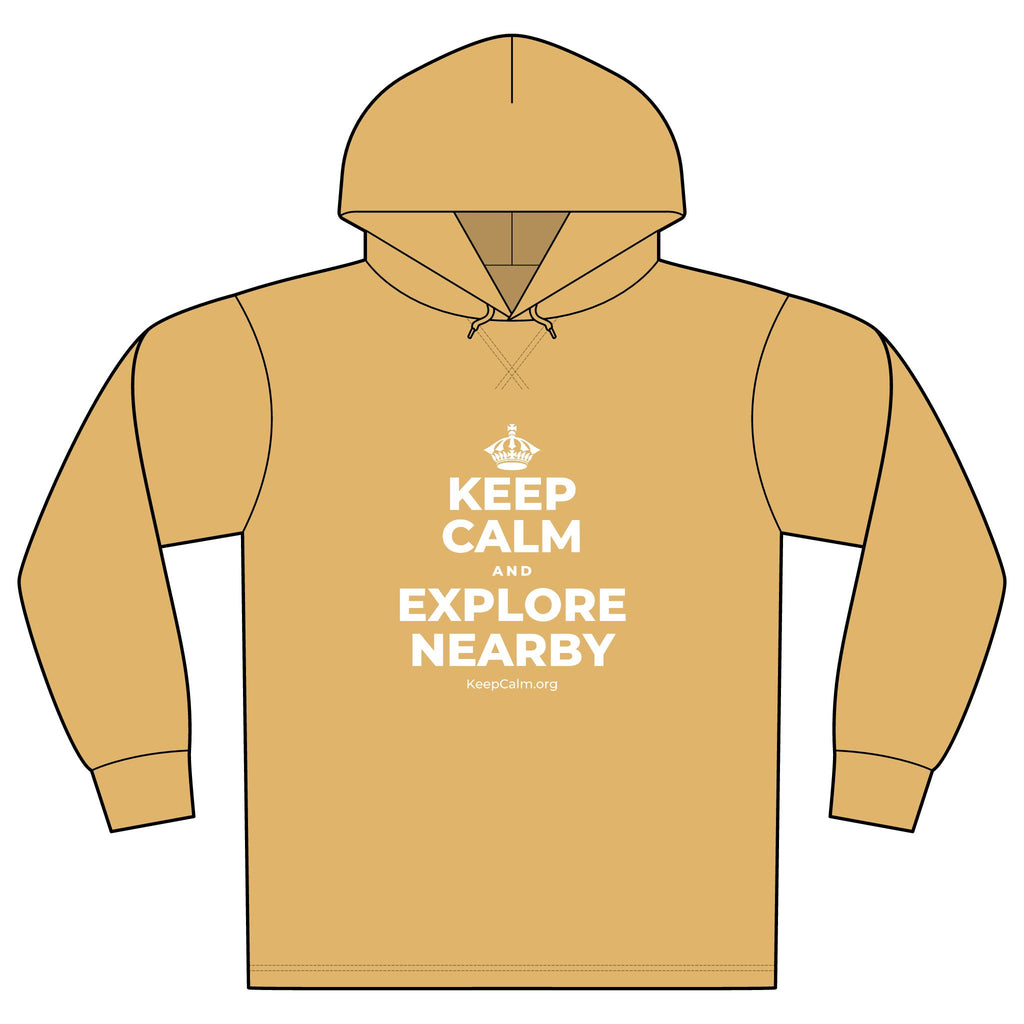 KEEP CALM AND EXPLORE NEARBY Organic Hoodie Tee