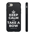 KEEP CALM AND TAKE A BOW Phone Case (Dark)