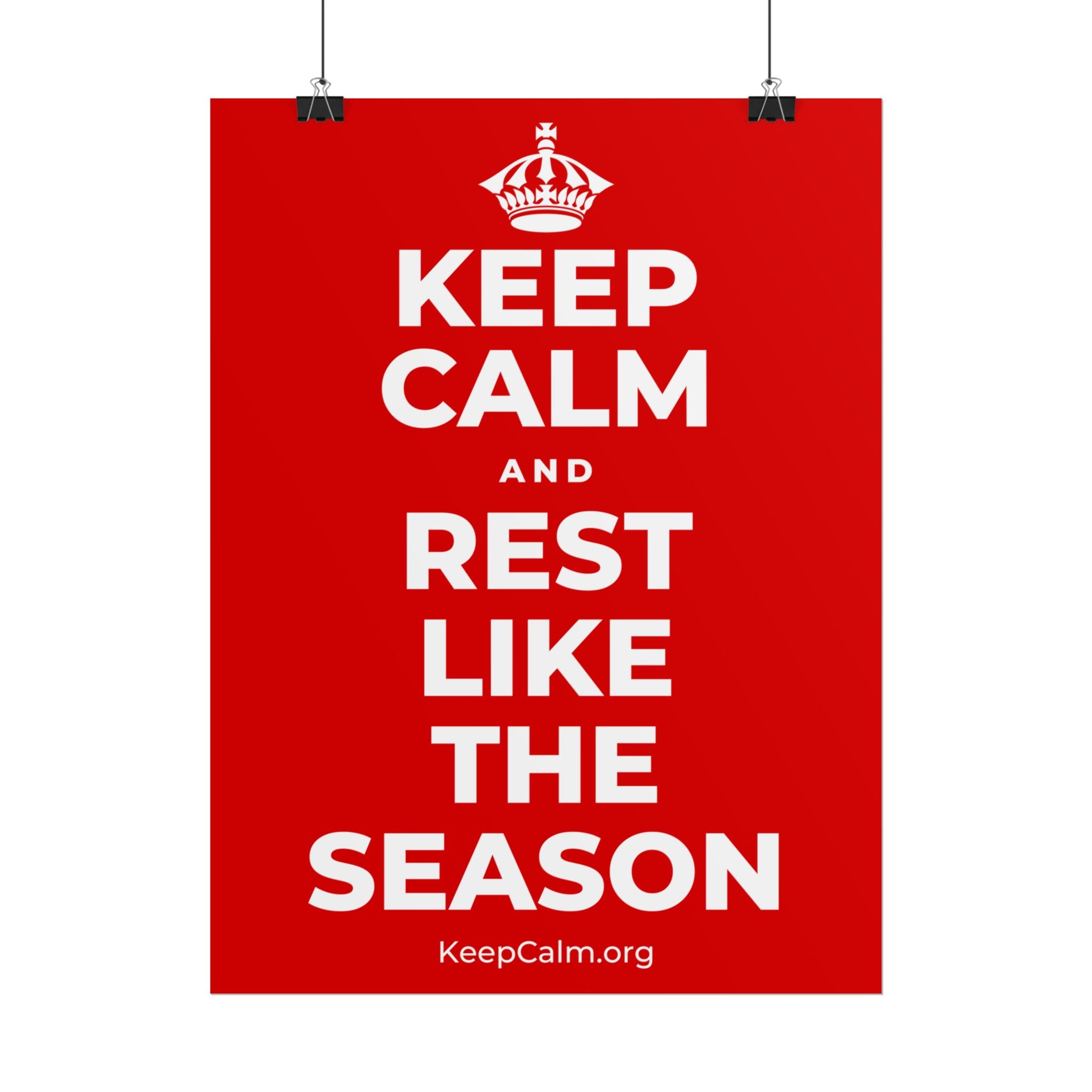 KEEP CALM AND REST LIKE THE SEASON Poster