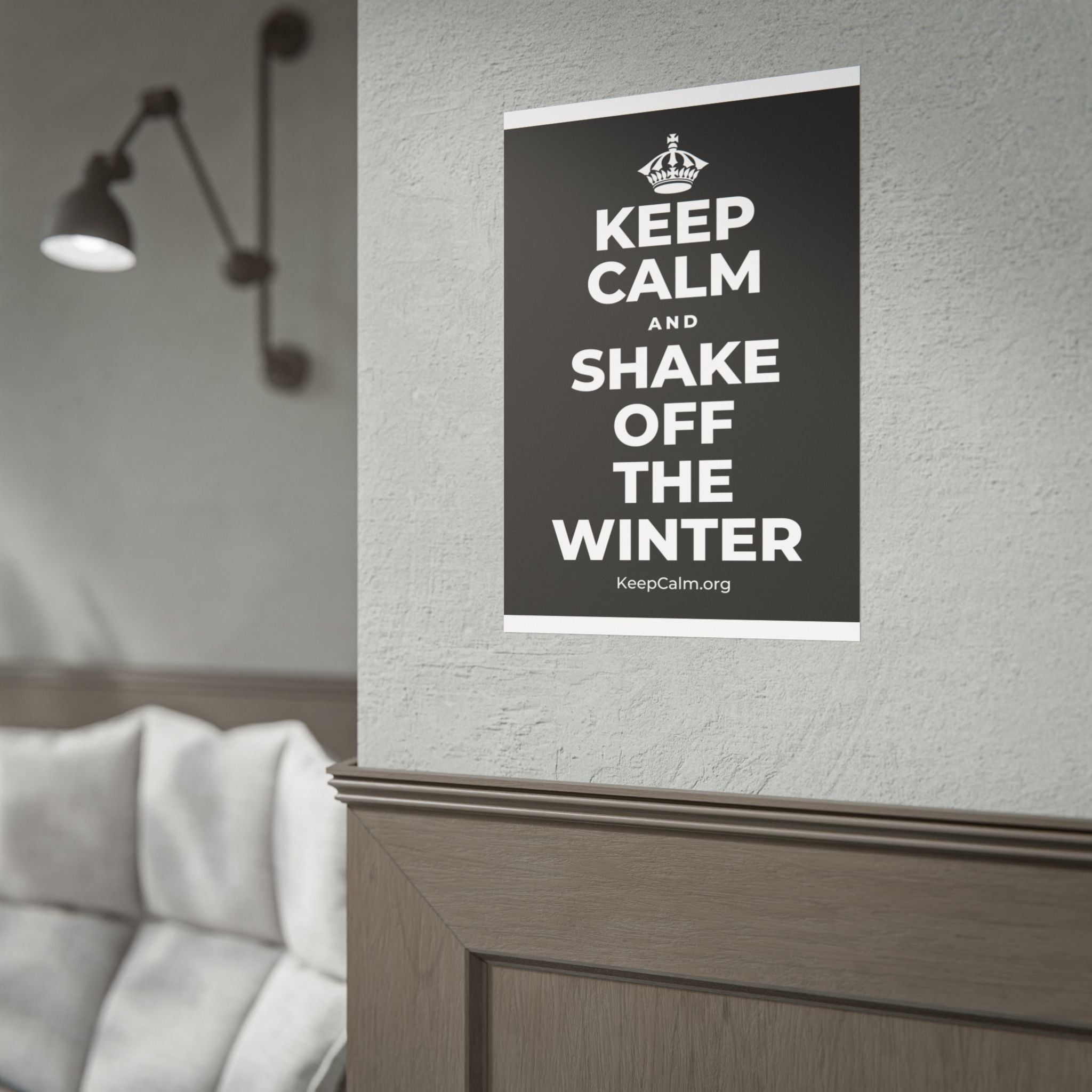 KEEP CALM AND SHAKE OFF THE WINTER Poster