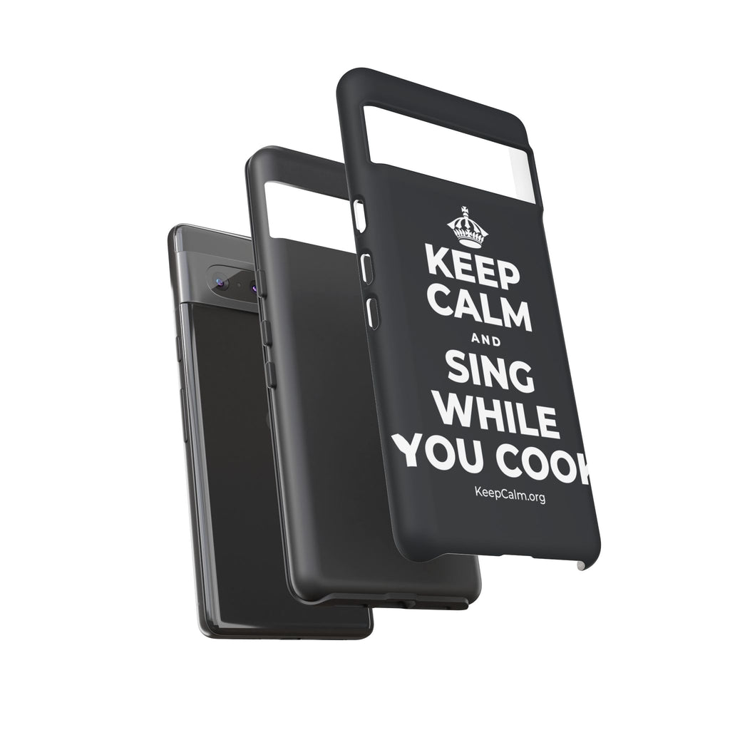 KEEP CALM AND SING WHILE YOU COOK Phone Case (Dark)