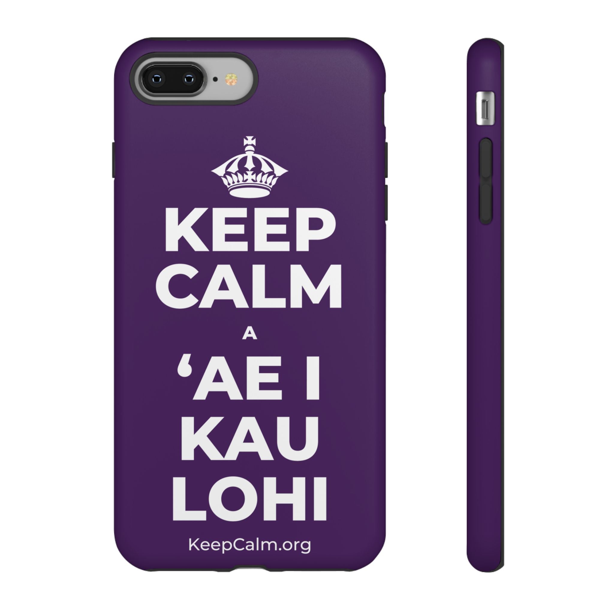KEEP CALM A ʻAE I KAU LOHI Phone Case