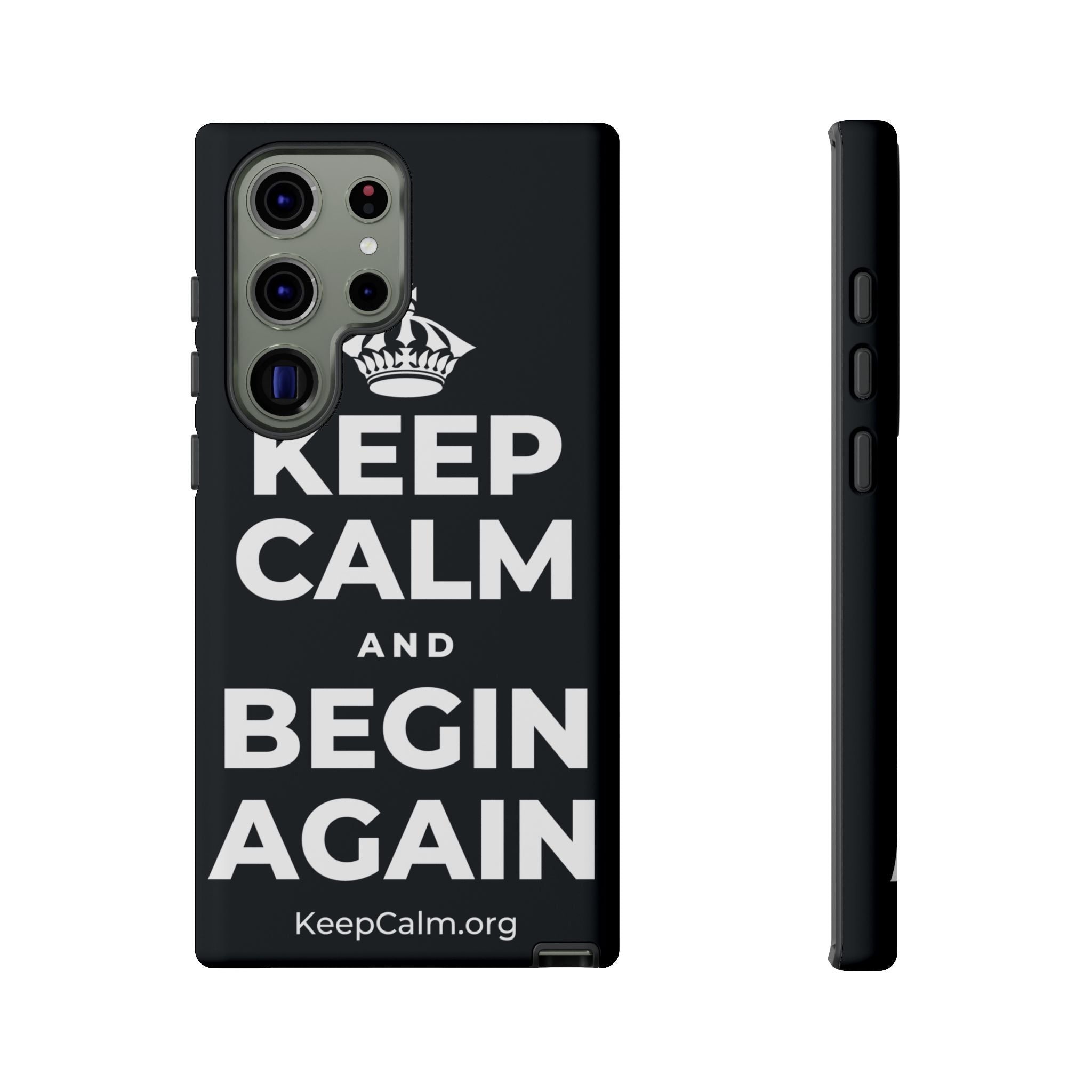 KEEP CALM AND BEGIN AGAIN Phone Case (Dark)