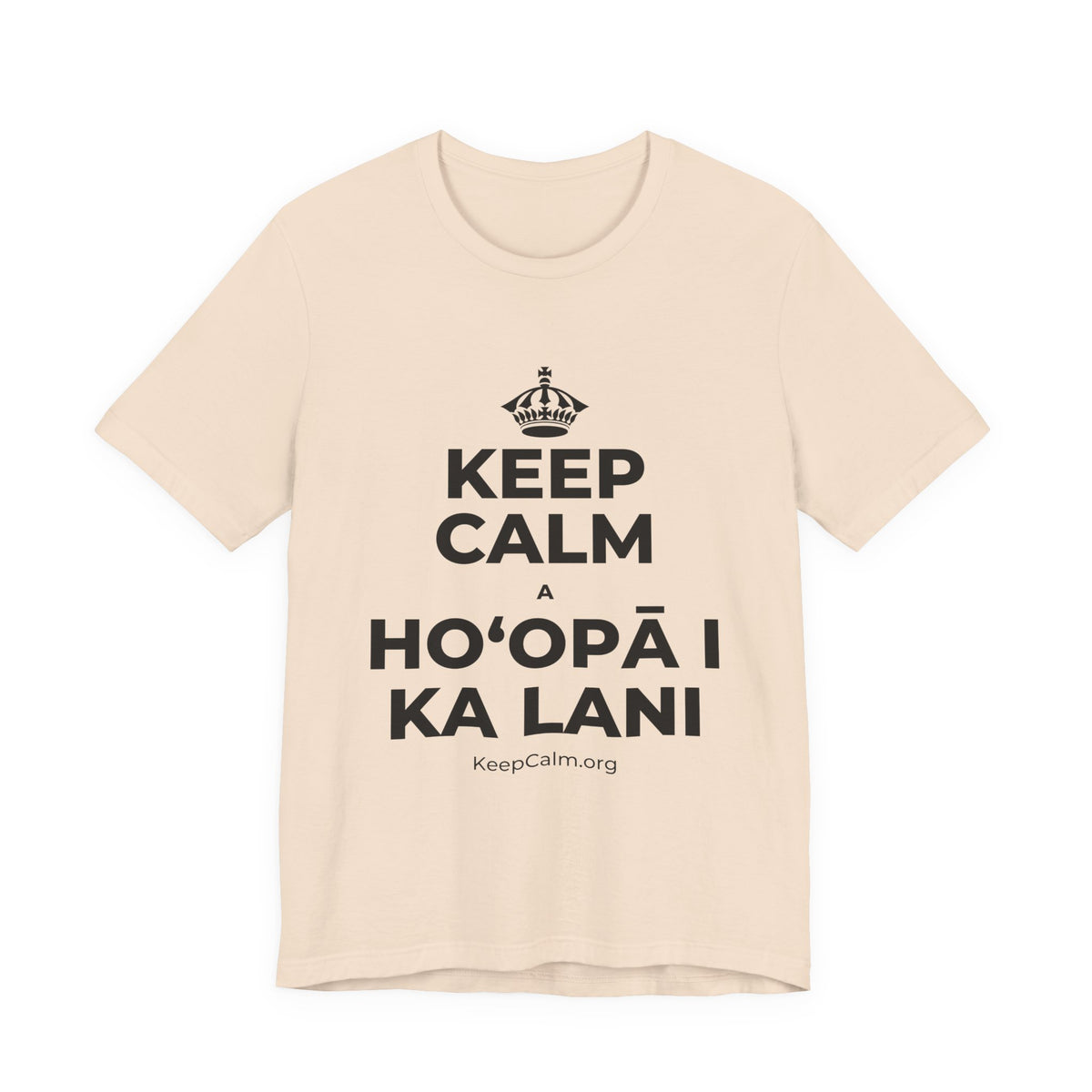 KEEP CALM A HOʻOPĀ I KA LANI T-Shirt (Soft Cream–Heather Mauve)