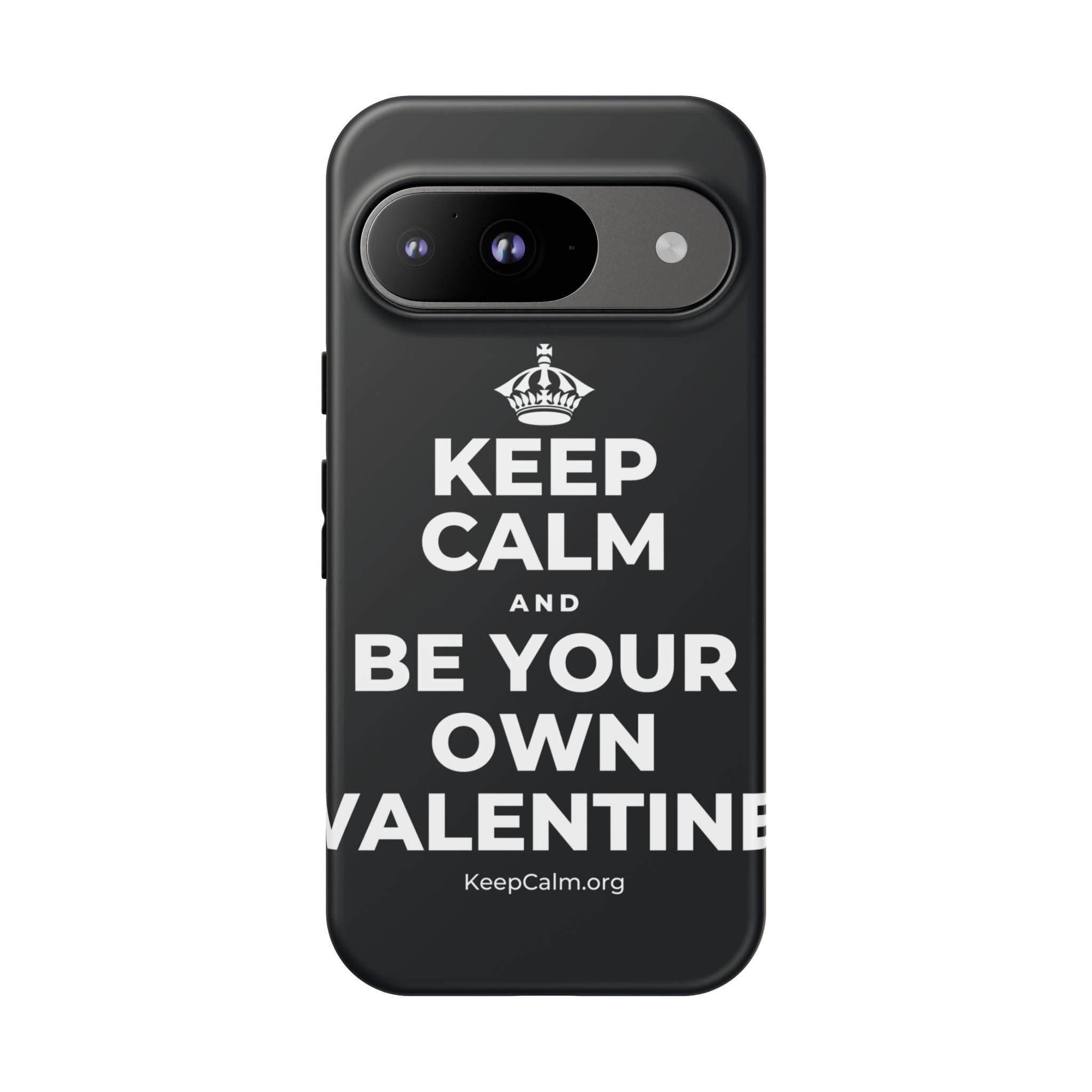 KEEP CALM AND BE YOUR OWN VALENTINE Phone Case (Dark)