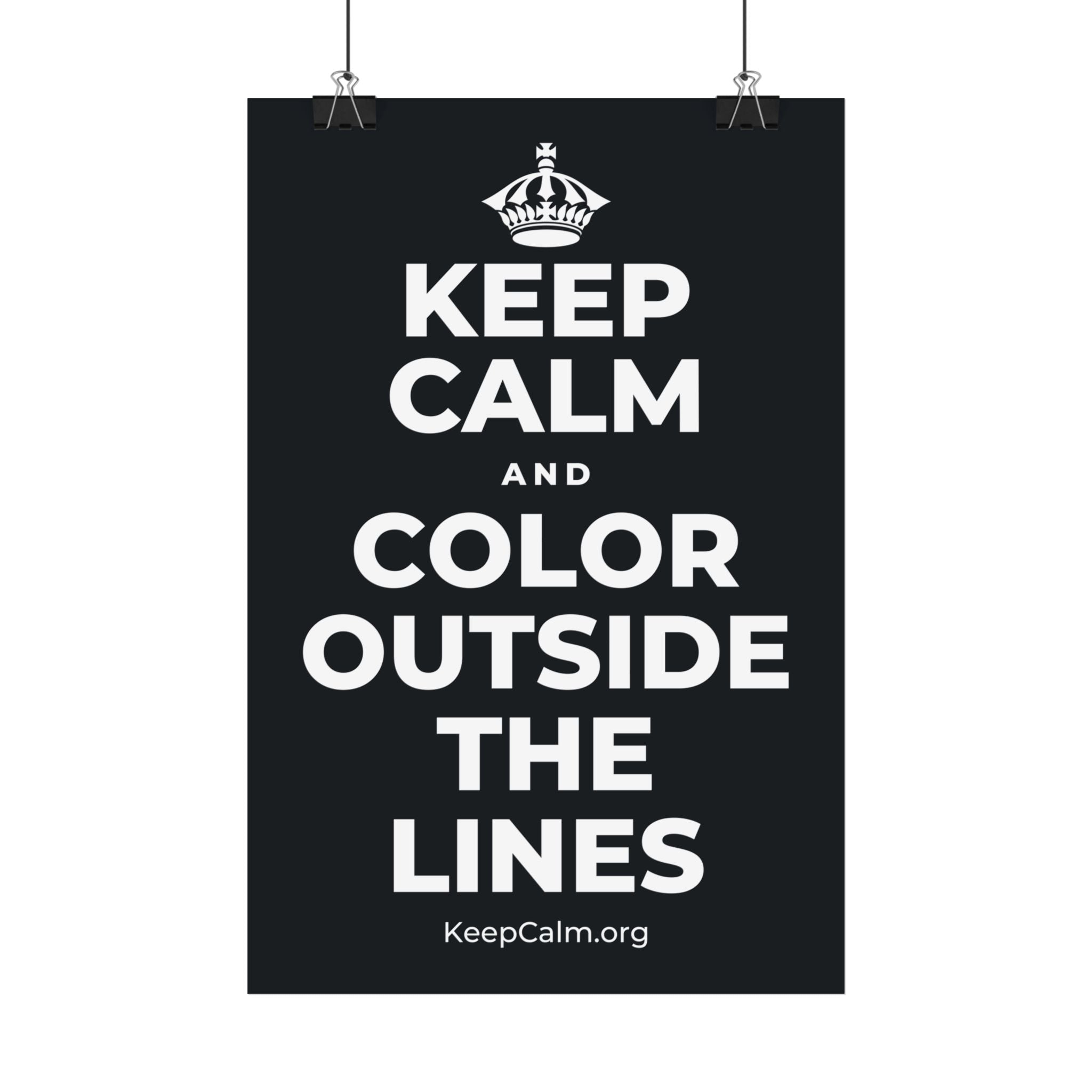 KEEP CALM AND COLOR OUTSIDE THE LINES Satin Poster (Dark)