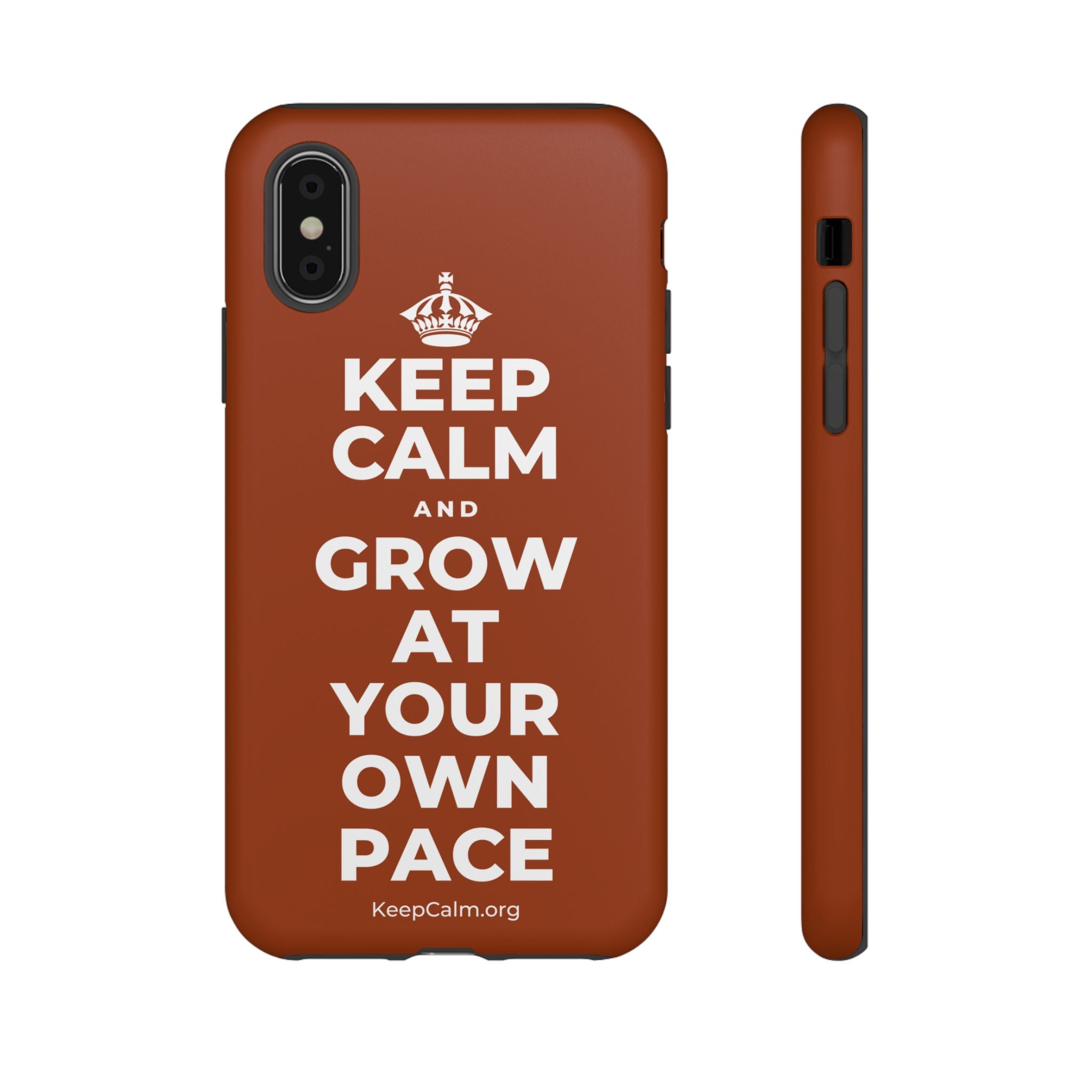 KEEP CALM AND GROW AT YOUR OWN PACE Phone Case