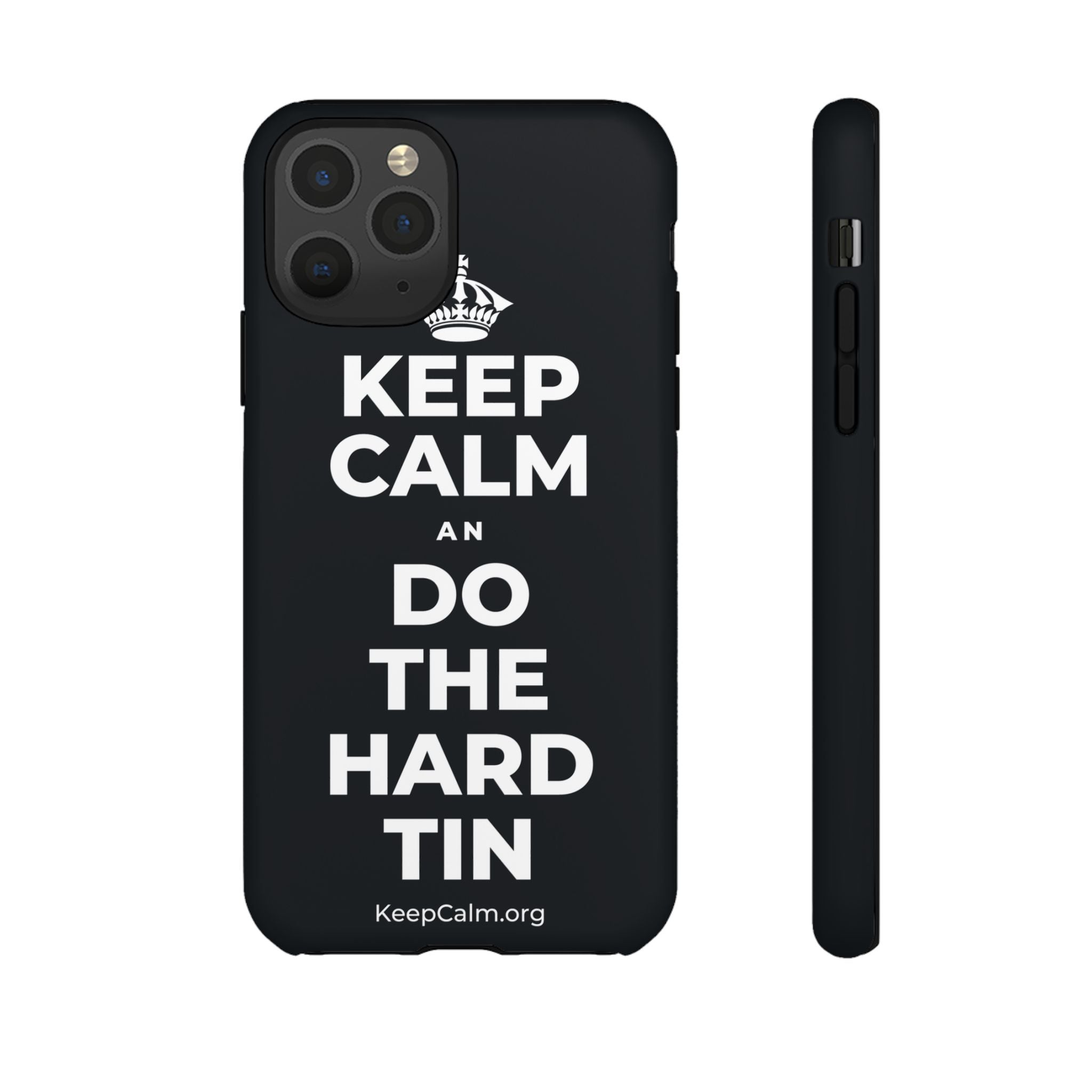 KEEP CALM AN DO THE HARD TIN Phone Case (Dark)
