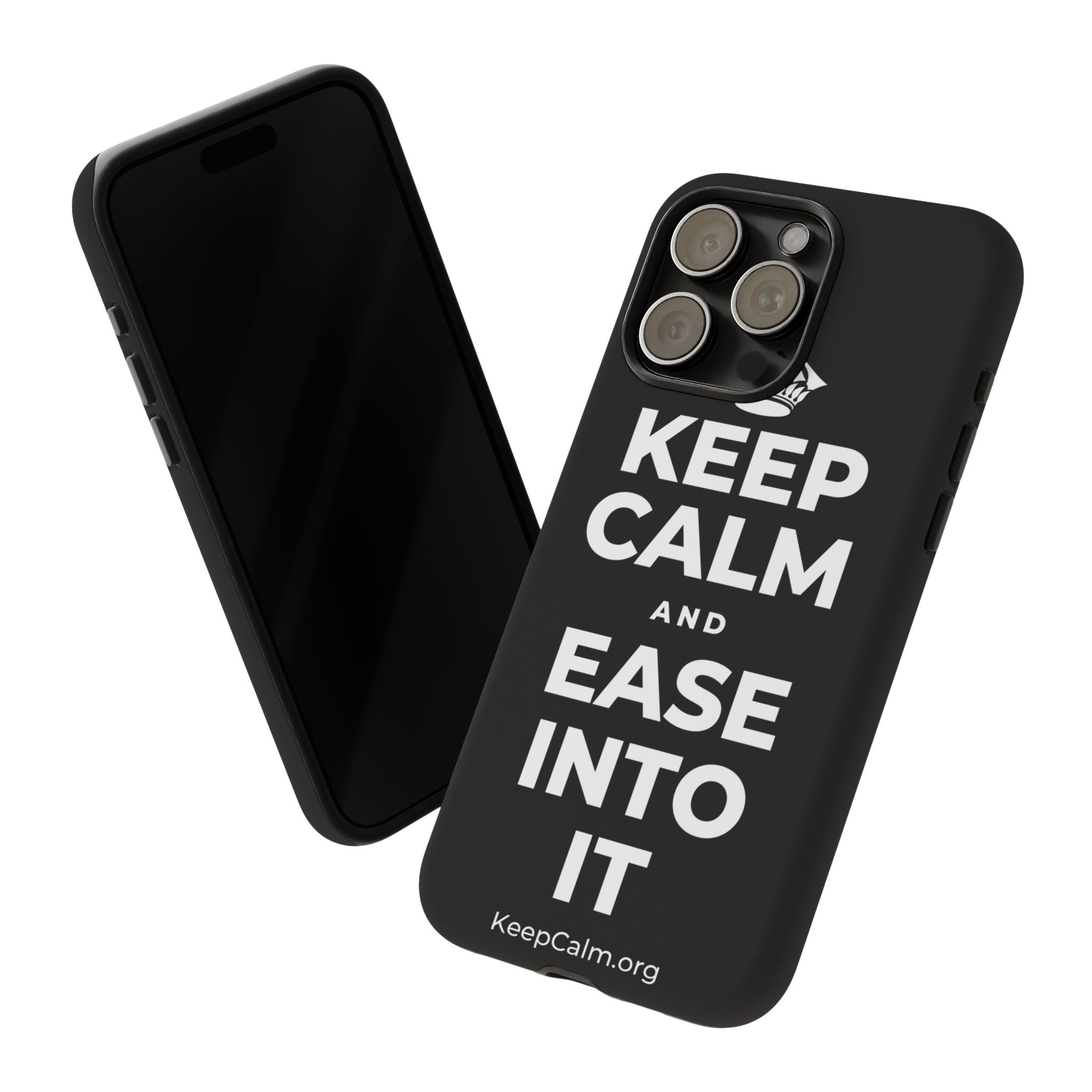 KEEP CALM AND EASE INTO IT Phone Case