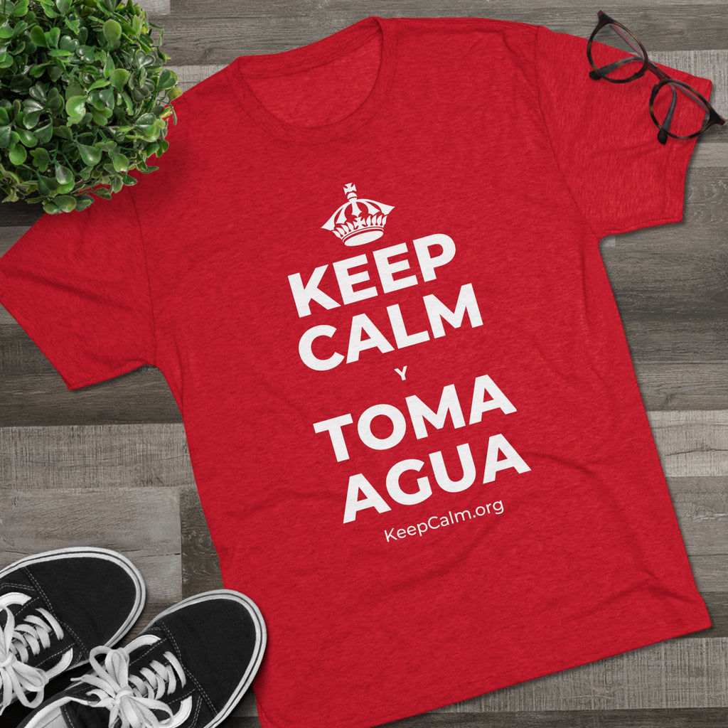 KEEP CALM Y TOMA AGUA Tri-Blend Tee