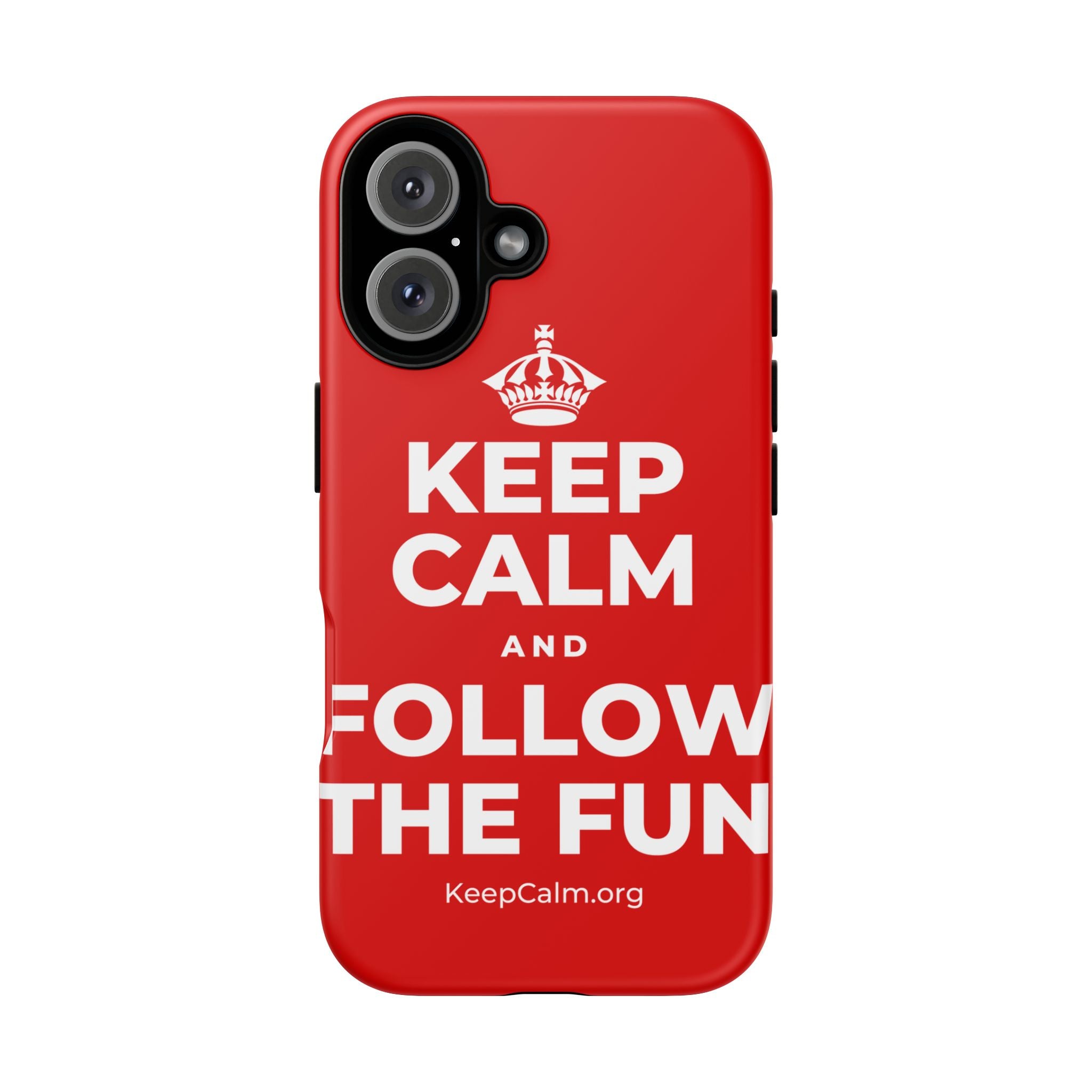 KEEP CALM AND FOLLOW THE FUN Phone Case