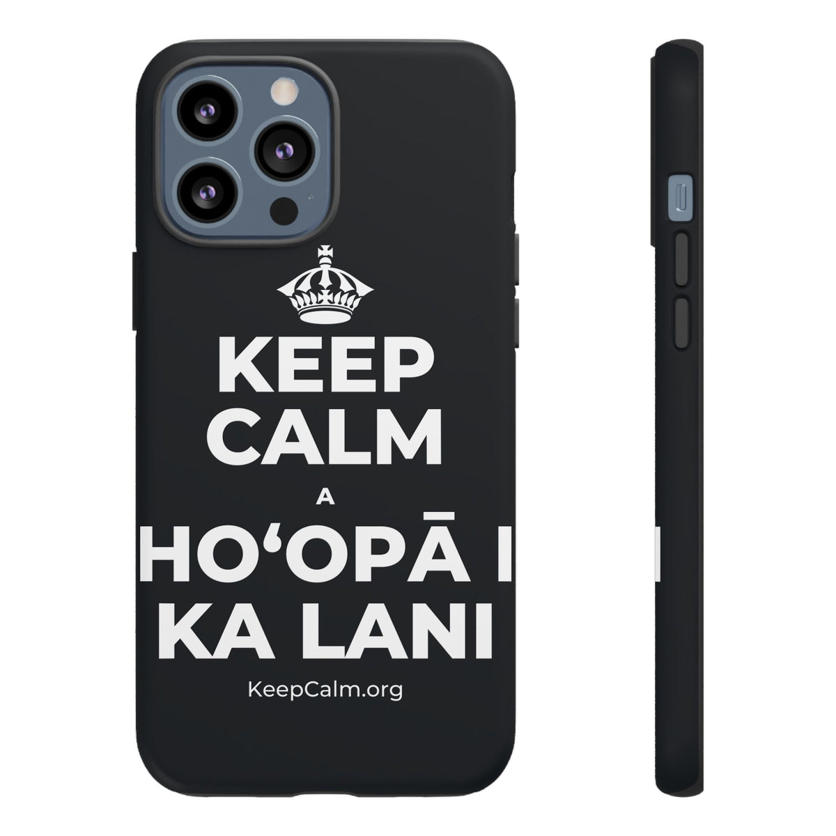 KEEP CALM A HOʻOPĀ I KA LANI Phone Case (Dark)