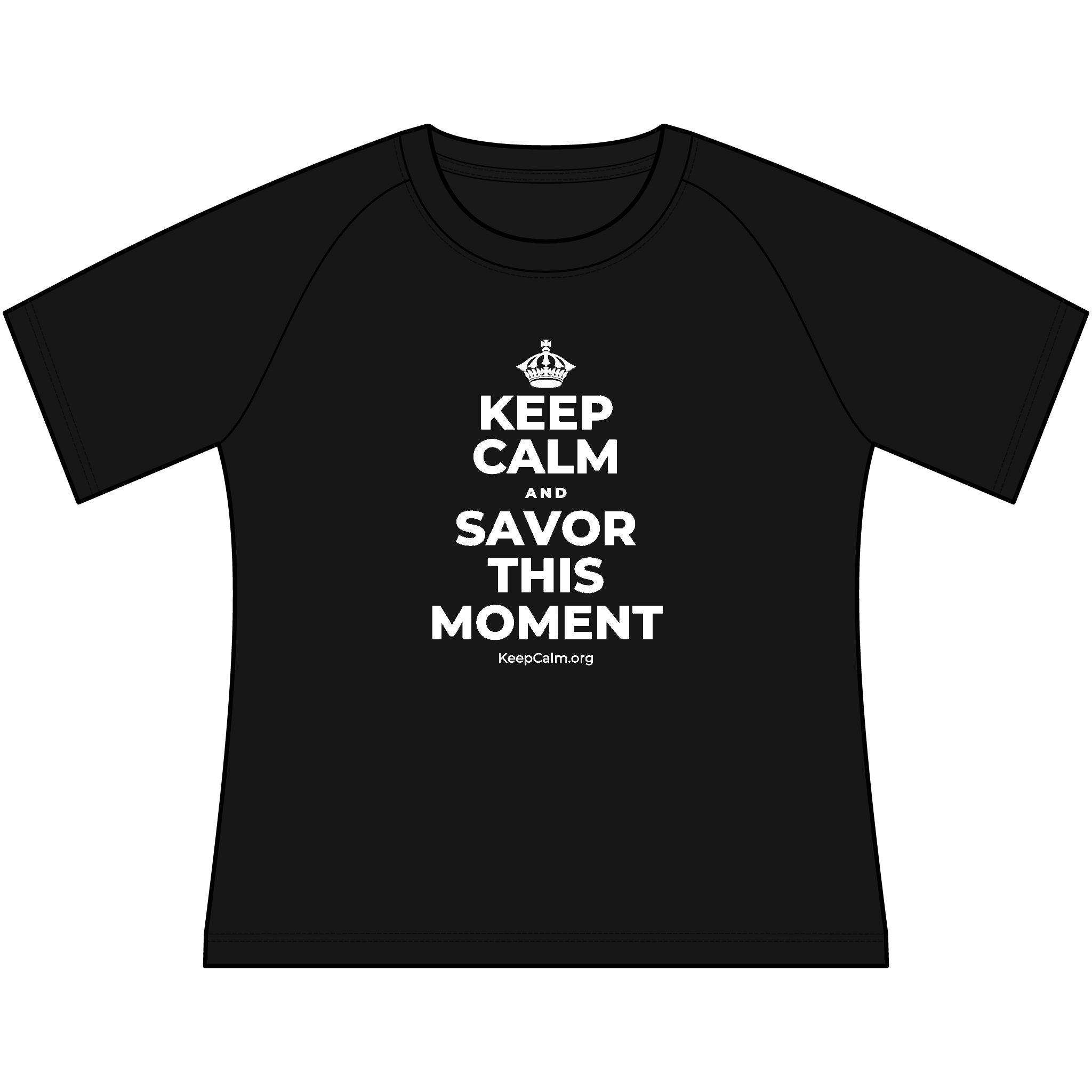 KEEP CALM AND SAVOR THIS MOMENT Women's Raglan Tee