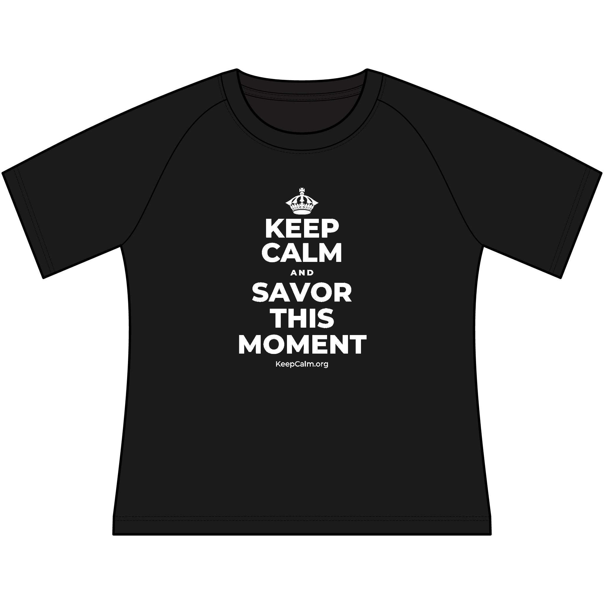 KEEP CALM AND SAVOR THIS MOMENT Women's Raglan Tee