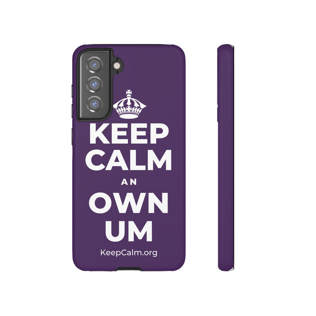 KEEP CALM AN OWN UM Phone Case