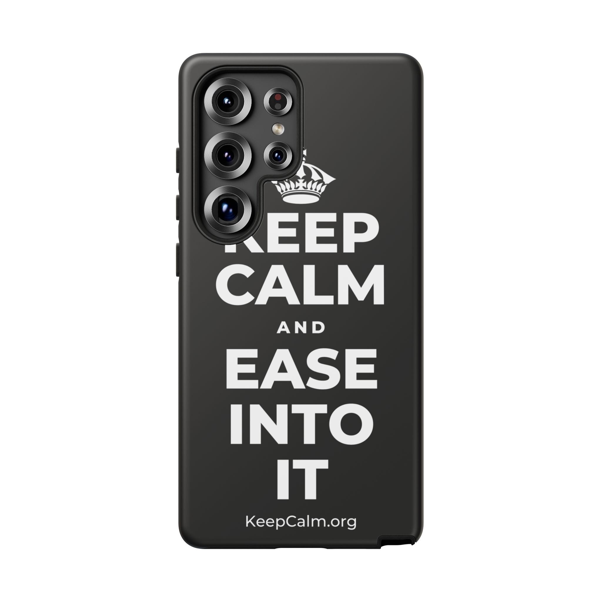 KEEP CALM AND EASE INTO IT Phone Case