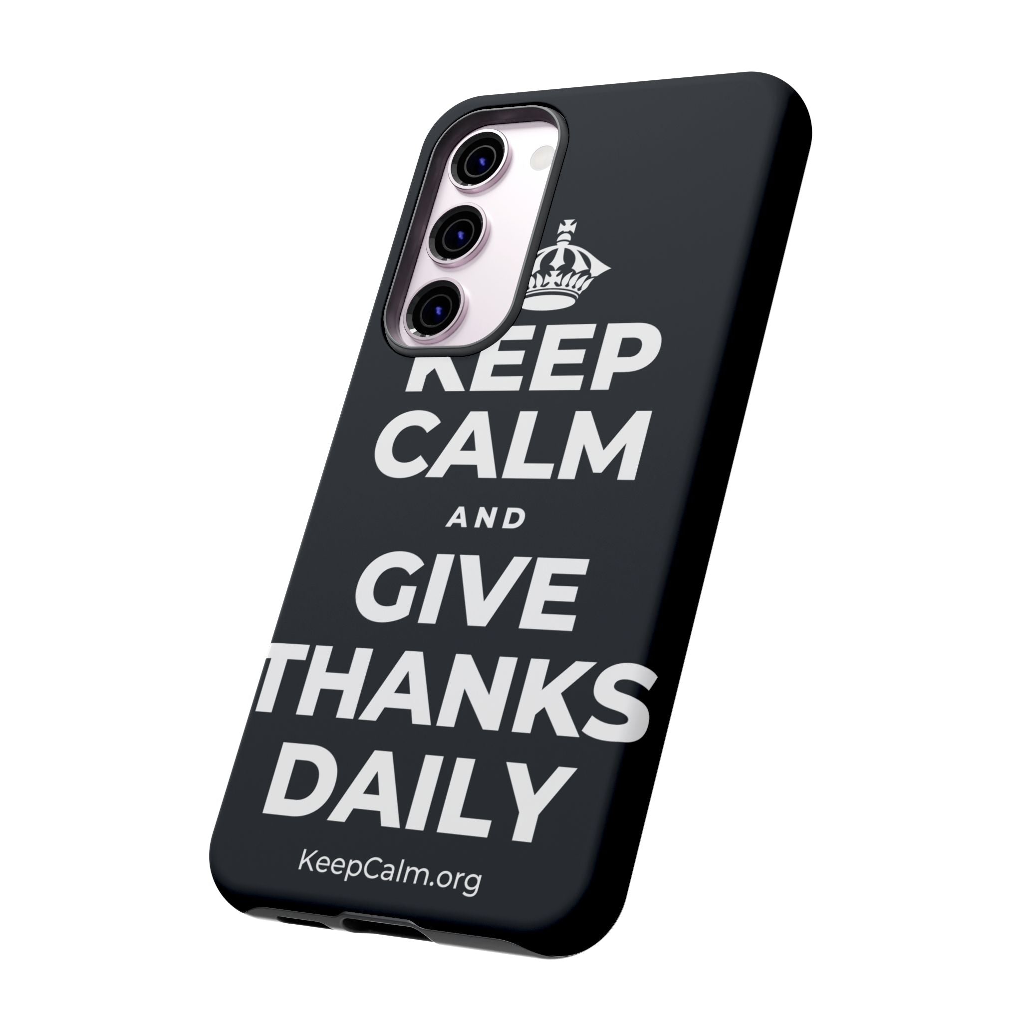 KEEP CALM AND GIVE THANKS DAILY Phone Case (Dark)