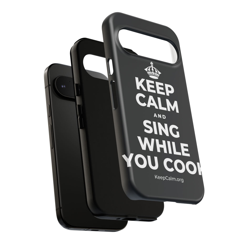 KEEP CALM AND SING WHILE YOU COOK Phone Case (Dark)