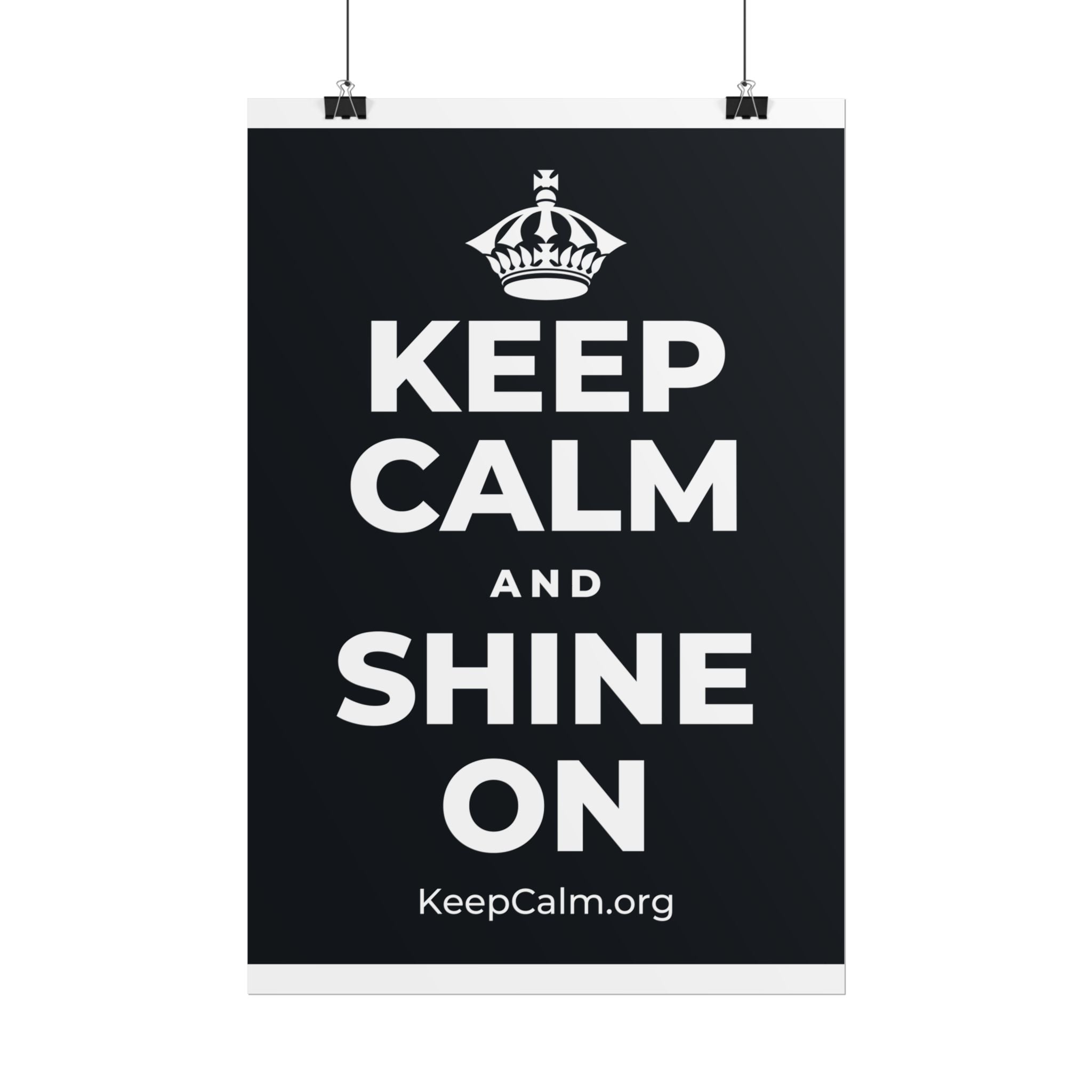 KEEP CALM AND SHINE ON Poster (Dark)