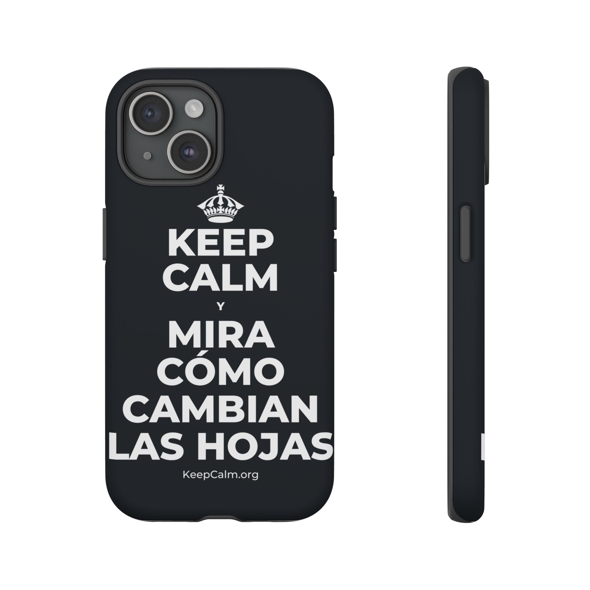 KEEP CALM Y MIRA CÓMO CAMBIAN LAS HOJAS Phone Case (Dark)