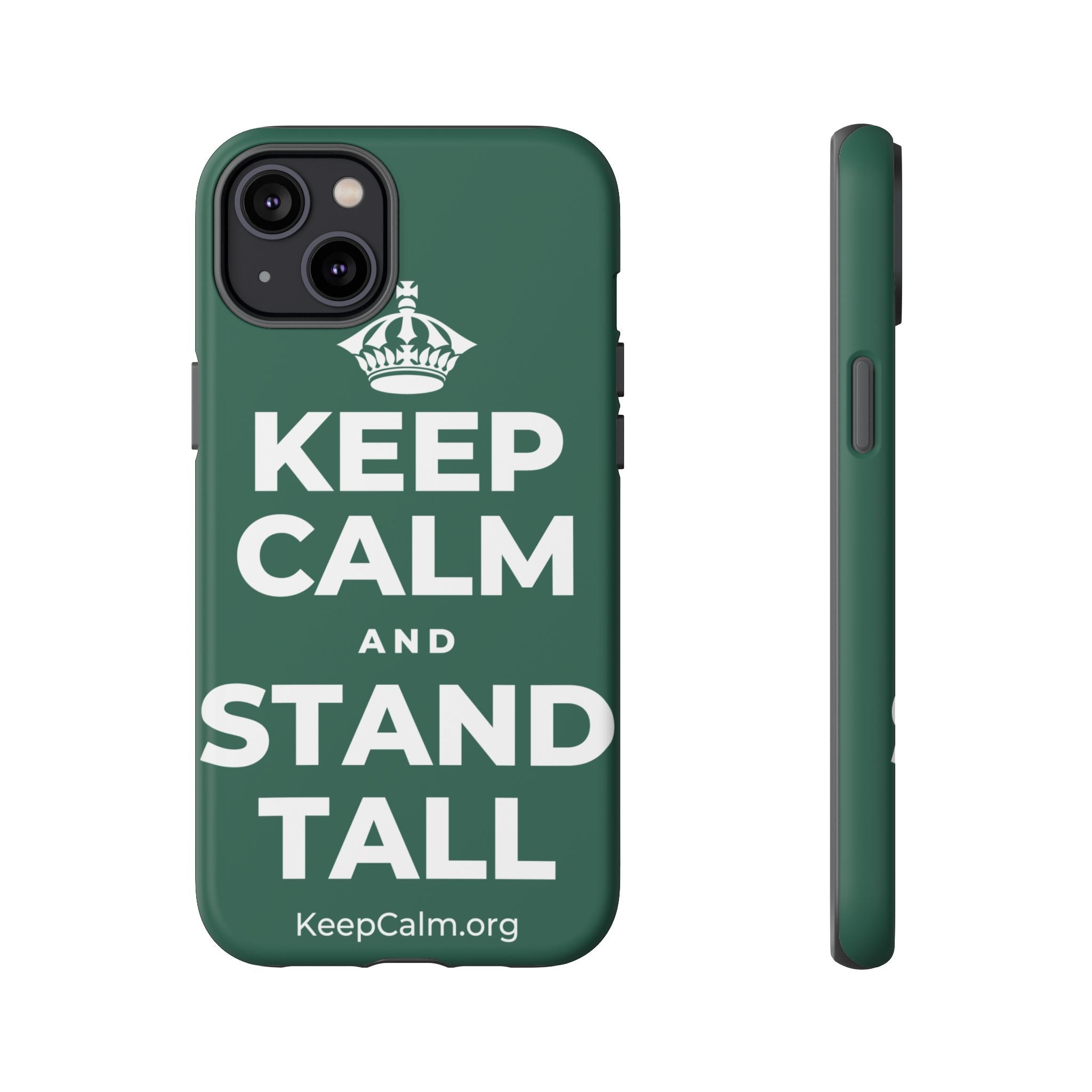 KEEP CALM AND STAND TALL Phone Case