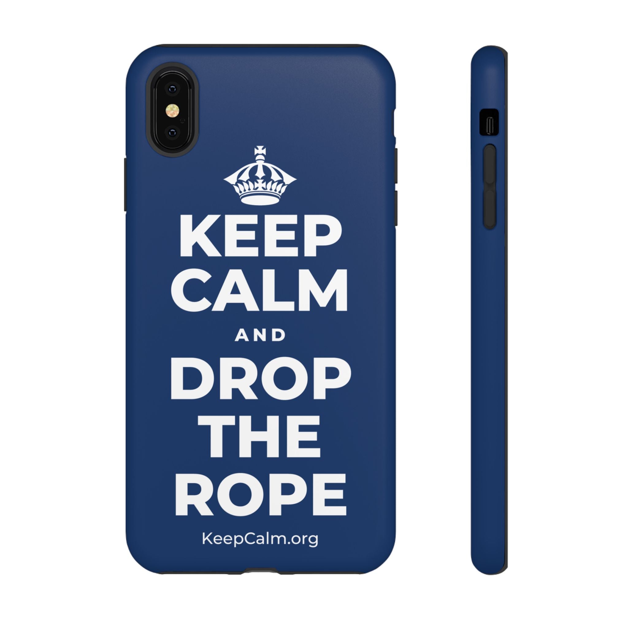 KEEP CALM AND DROP THE ROPE Phone Case