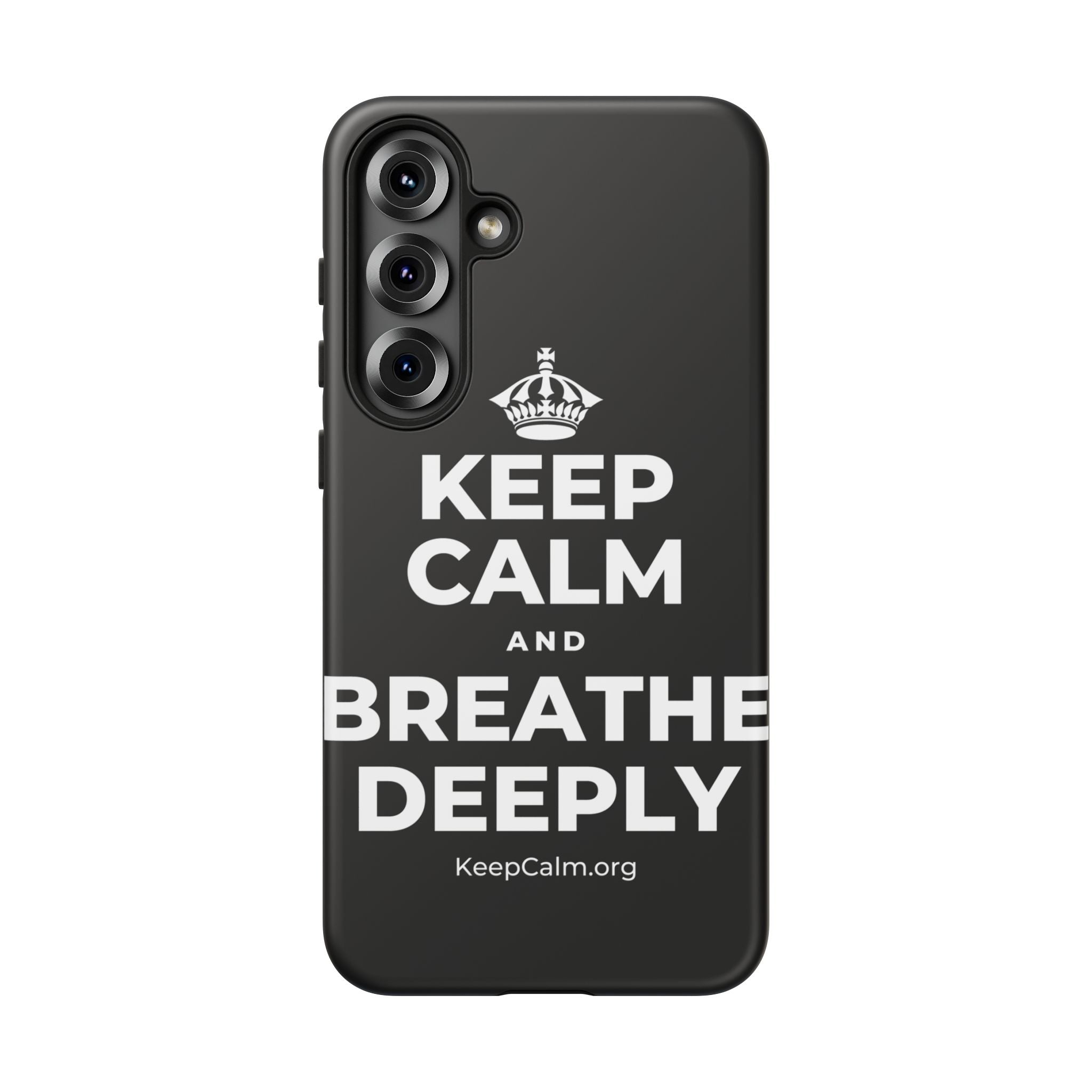 KEEP CALM AND BREATHE DEEPLY Phone Case
