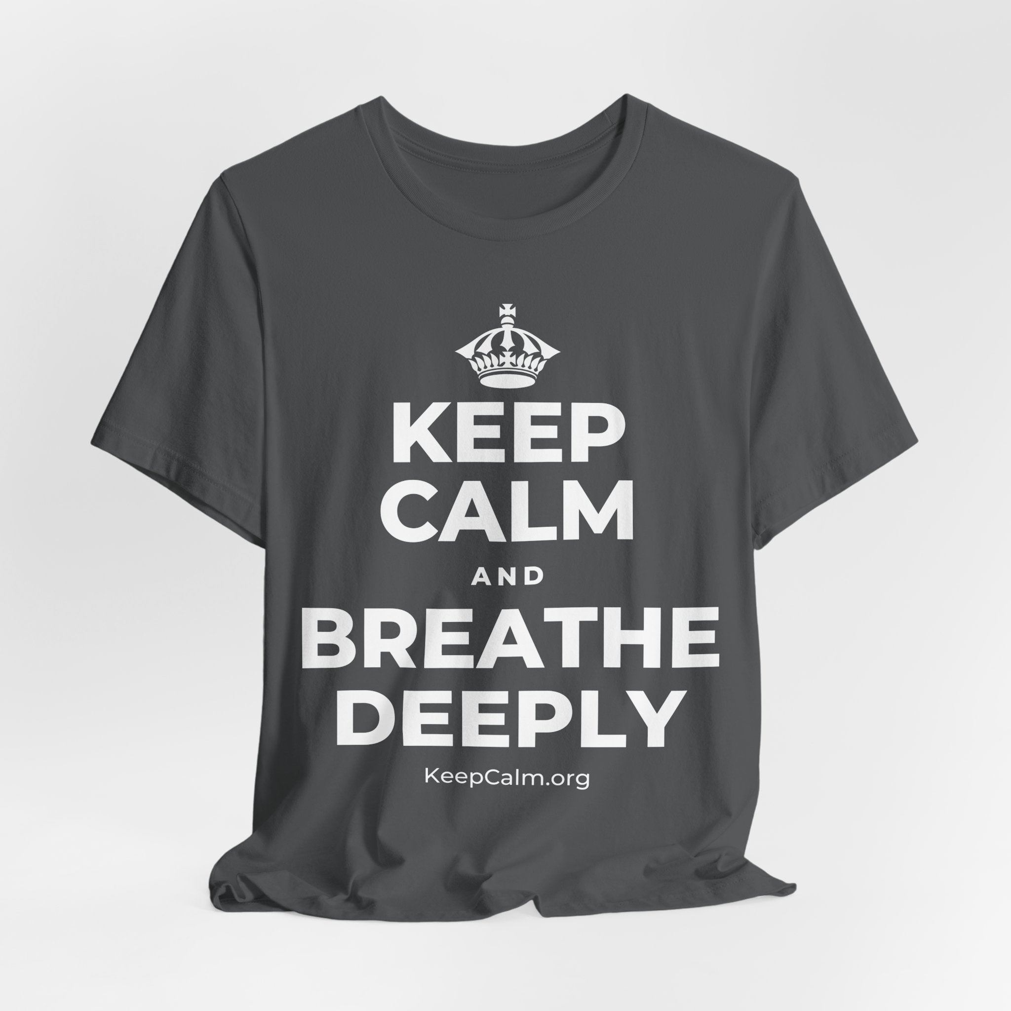 KEEP CALM AND BREATHE DEEPLY T-Shirt (White–Asphalt)
