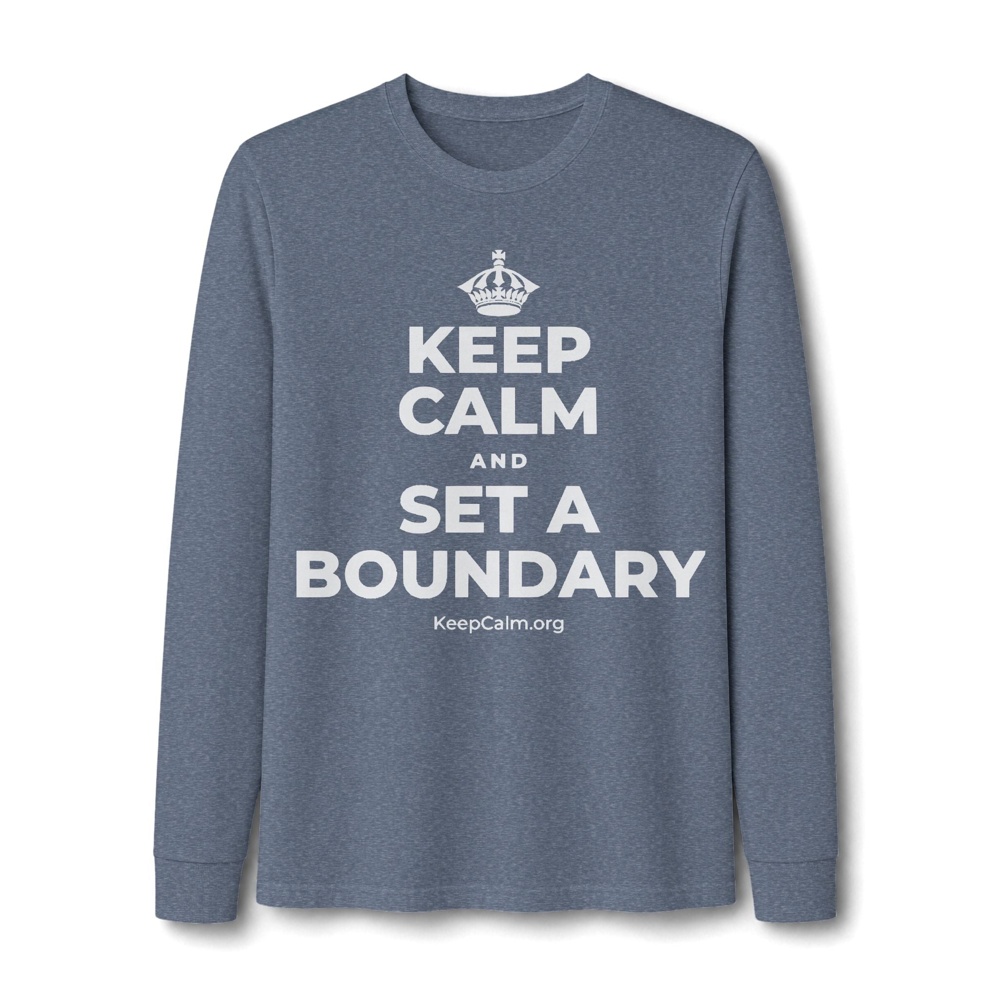 KEEP CALM AND SET A BOUNDARY Long Sleeve Tee