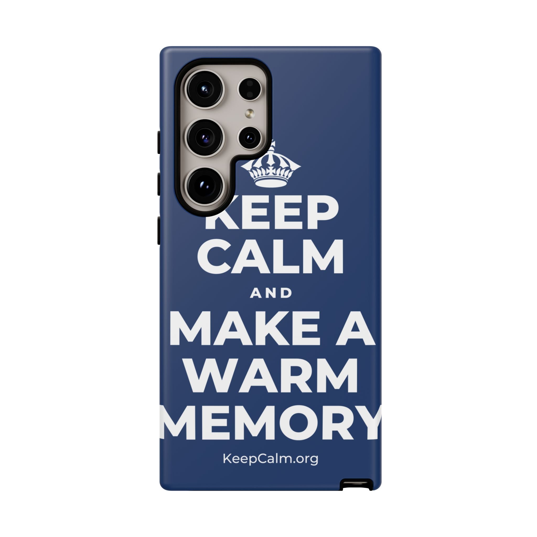 KEEP CALM AND MAKE A WARM MEMORY Phone Case