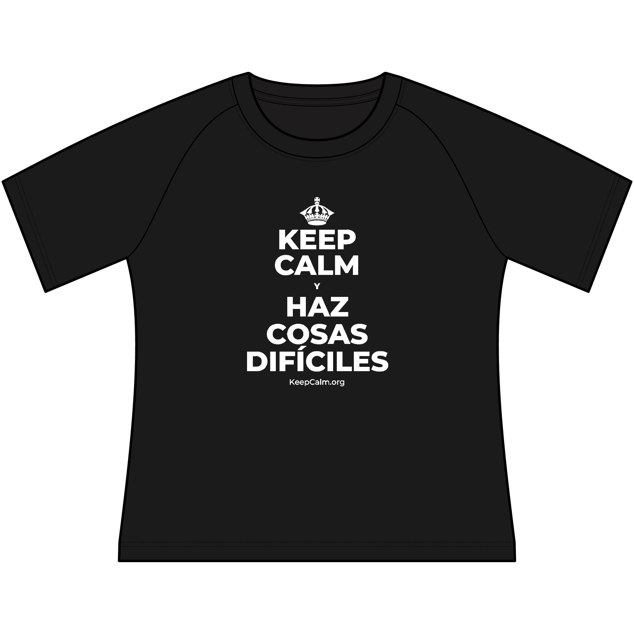 KEEP CALM Y HAZ COSAS DIFÍCILES Women's Raglan Tee