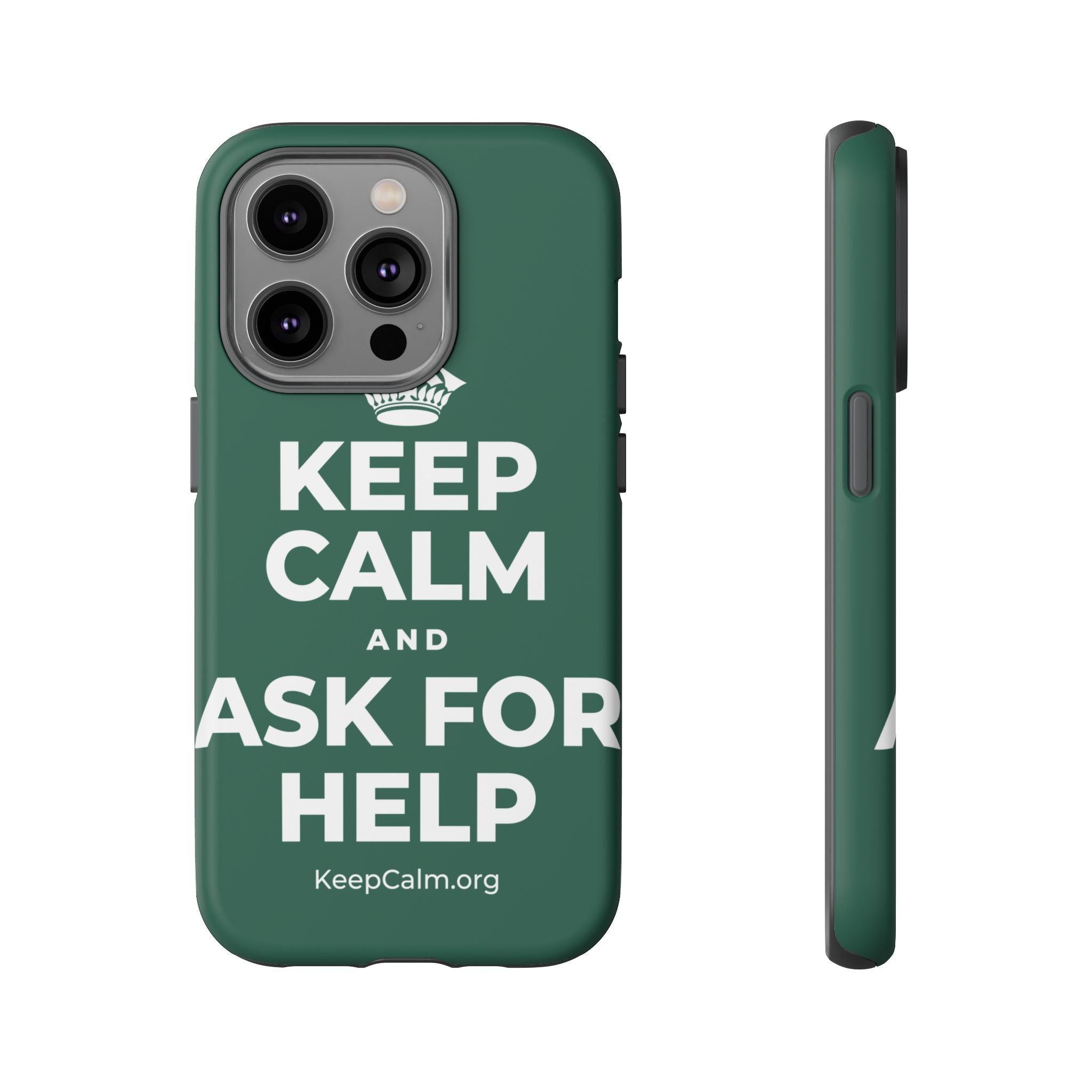 KEEP CALM AND ASK FOR HELP Phone Case