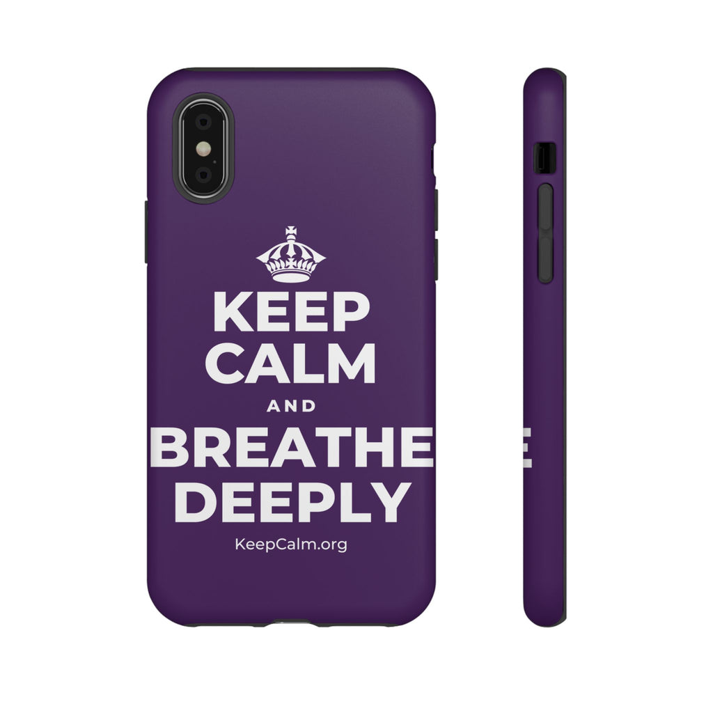 KEEP CALM AND BREATHE DEEPLY Phone Case