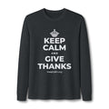 KEEP CALM AND GIVE THANKS Long Sleeve Tee