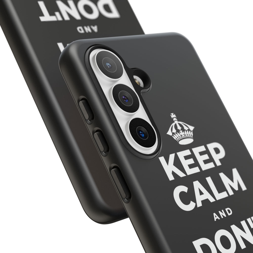 KEEP CALM AND DON'T COUNT YOUR 🪺 Phone Case