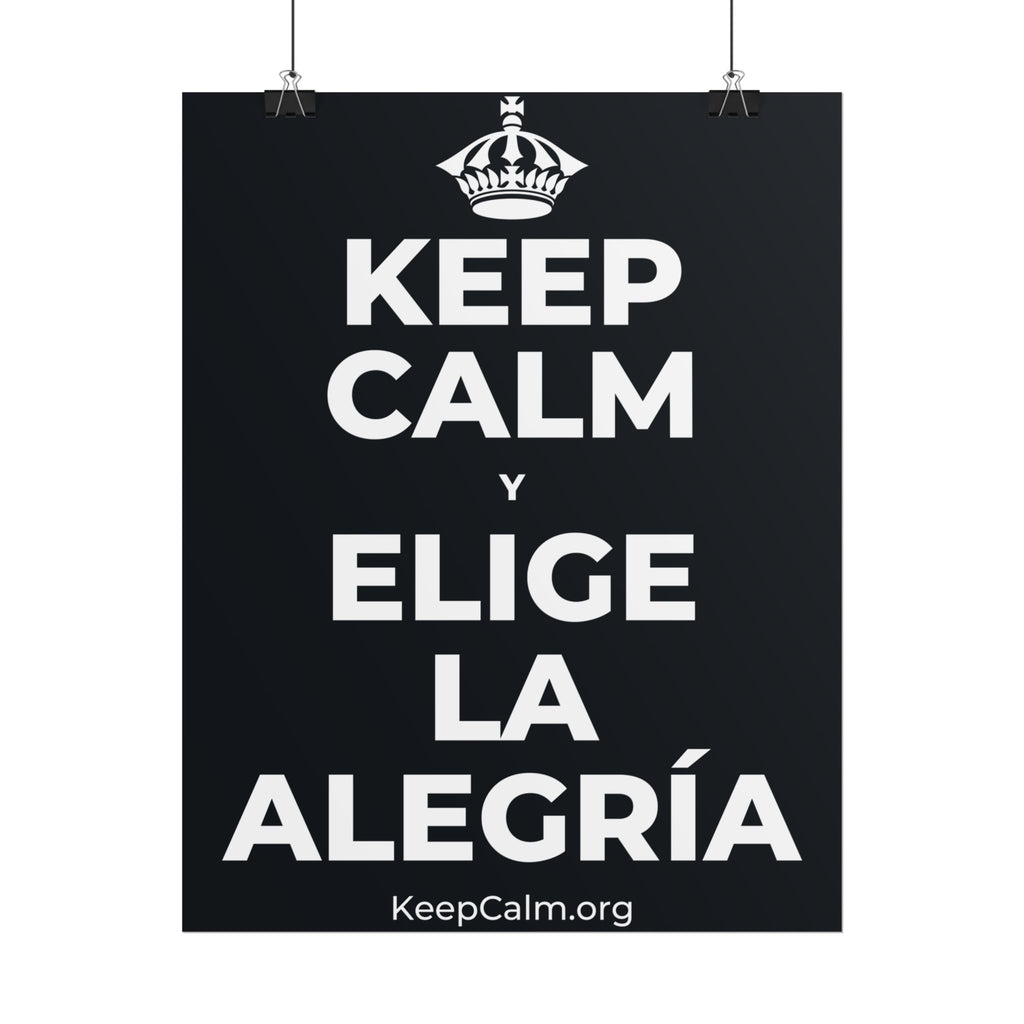 KEEP CALM Y ELIGE LA ALEGRÍA Poster (Dark)