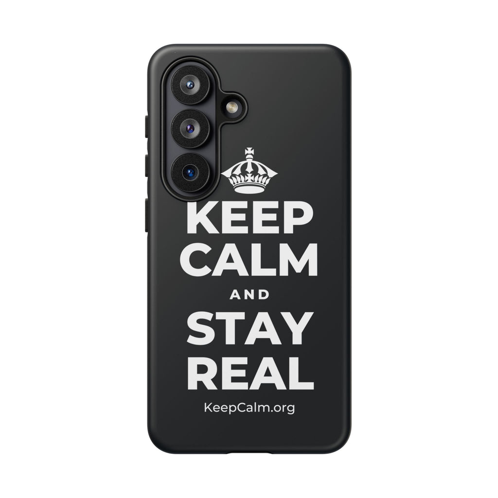 KEEP CALM AND STAY REAL Phone Case (Dark)