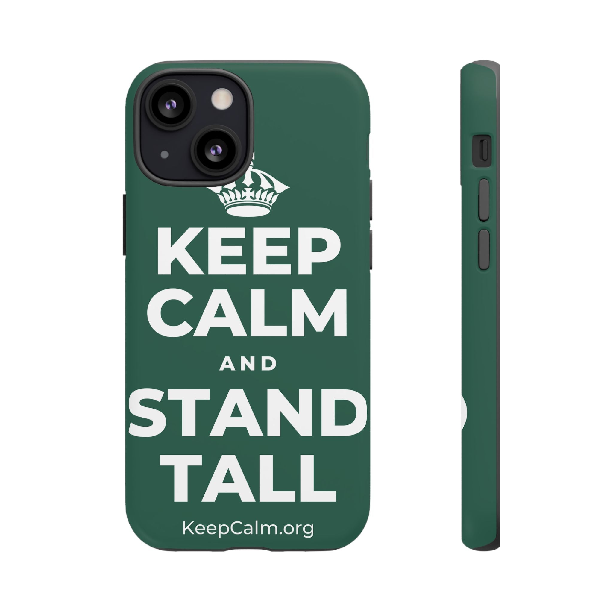 KEEP CALM AND STAND TALL Phone Case