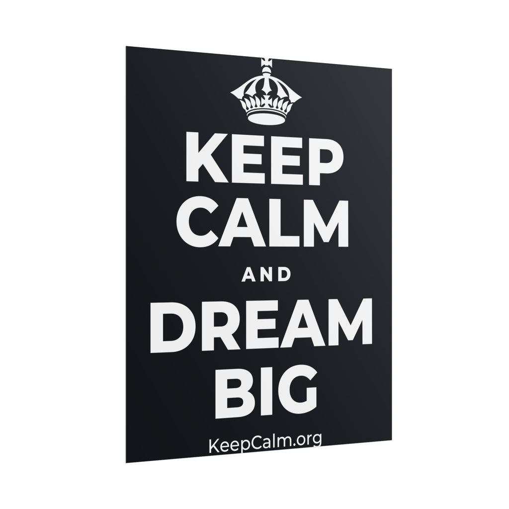 KEEP CALM AND DREAM BIG Poster (Dark)