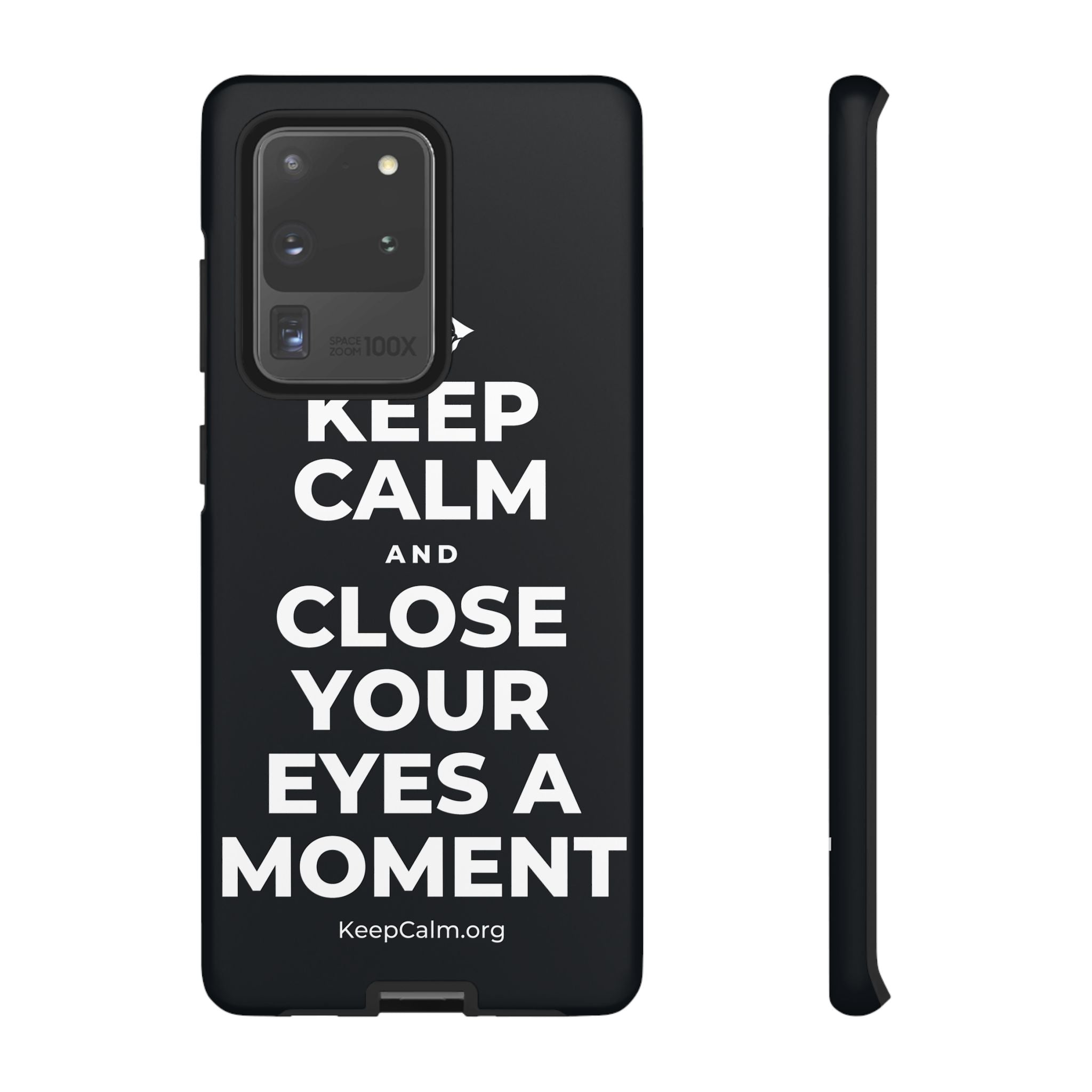 KEEP CALM AND CLOSE YOUR EYES A MOMENT Phone Case (Dark)